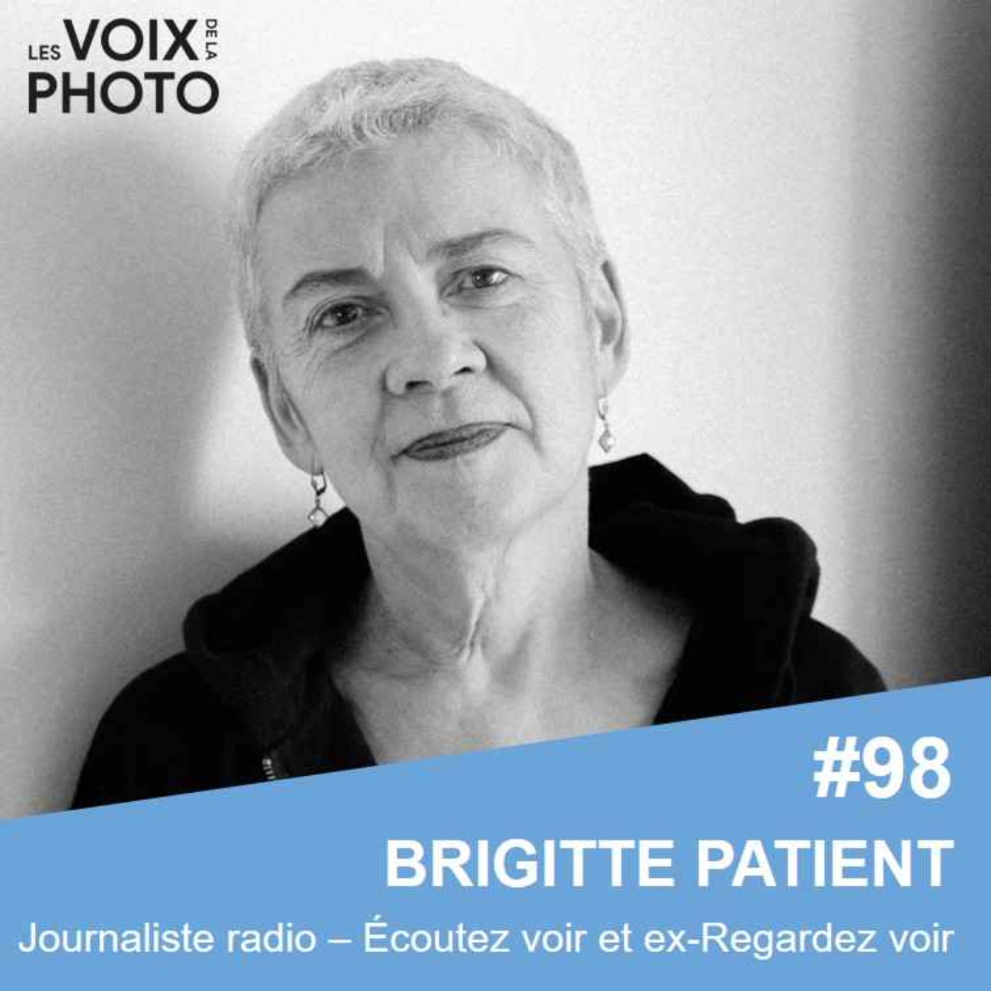 #98 Brigitte Patient (Écoutez voir)