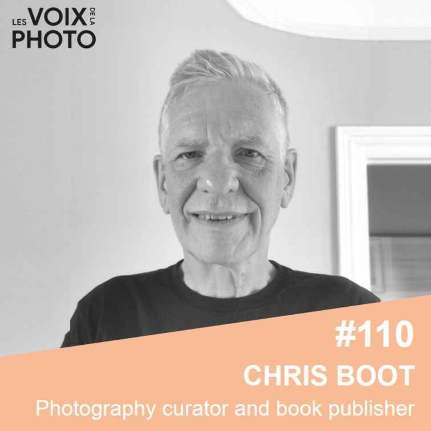 #110 Chris Boot (Photography curator and book publisher) ENGLISH EPISODE