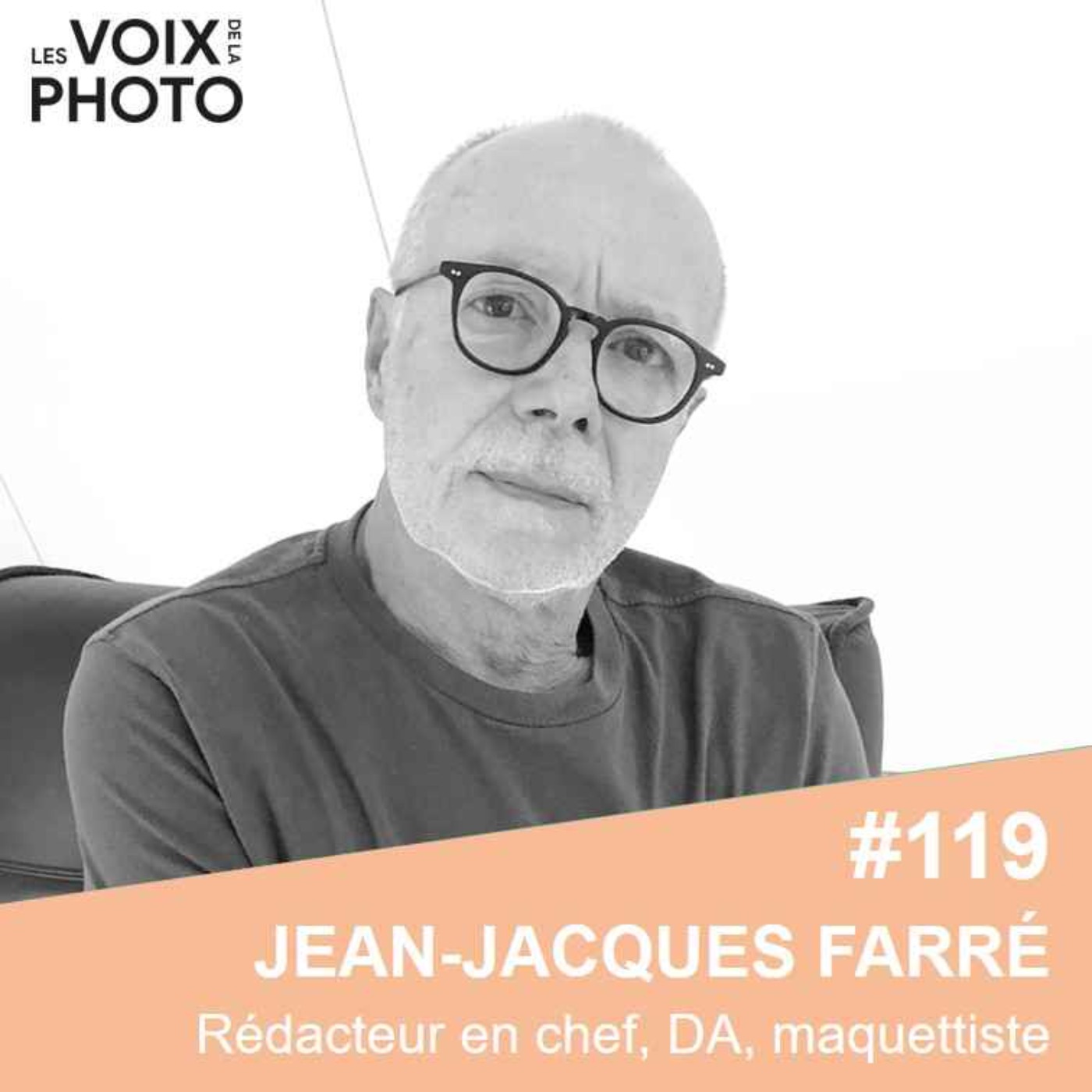 [BEST OF] #119 Jean-Jacques Farré (Rédacteur en chef, éditeur, maquettiste)