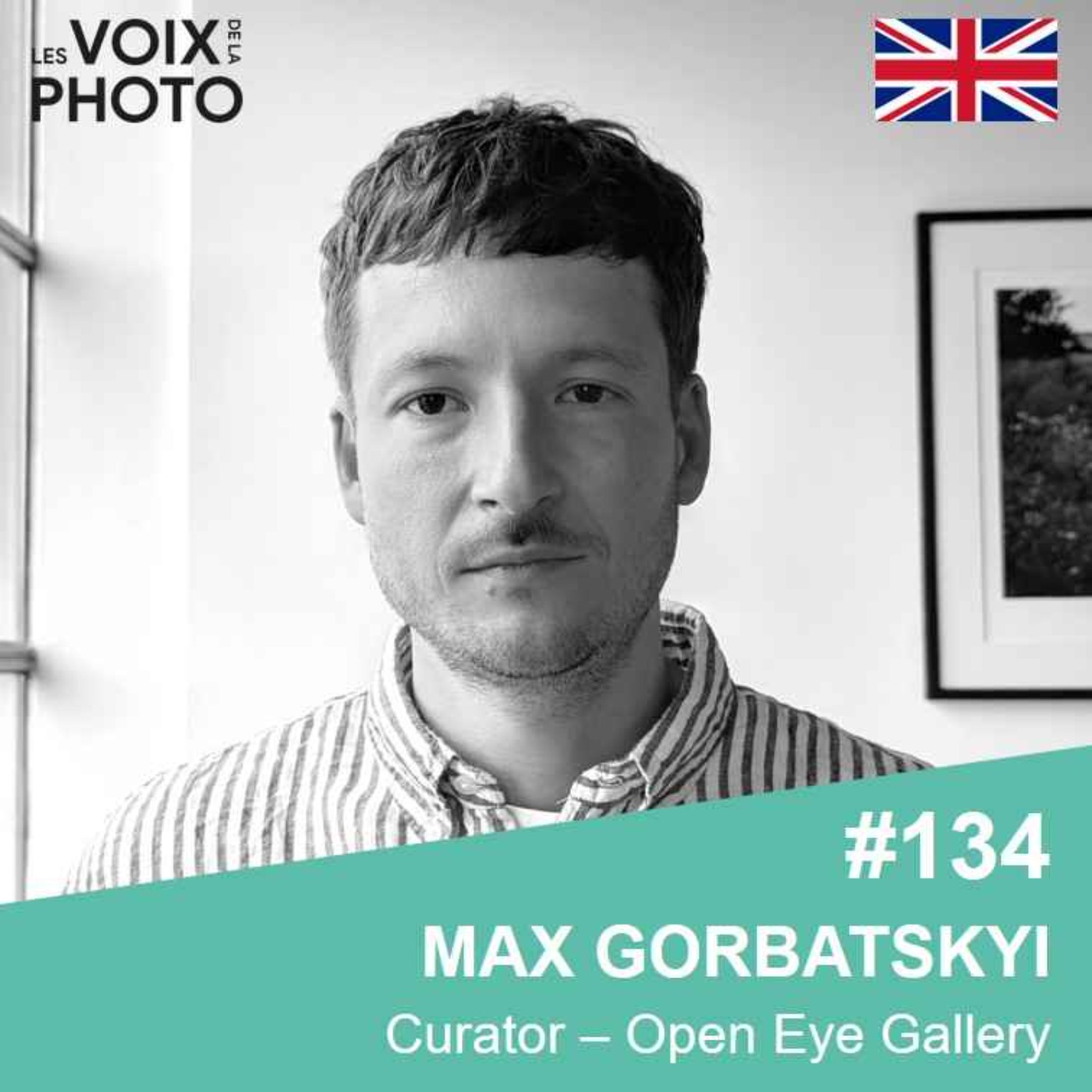 [BEST OF] #134 [EN] Max Gorbatskyi (Curator, Open Eye Gallery)