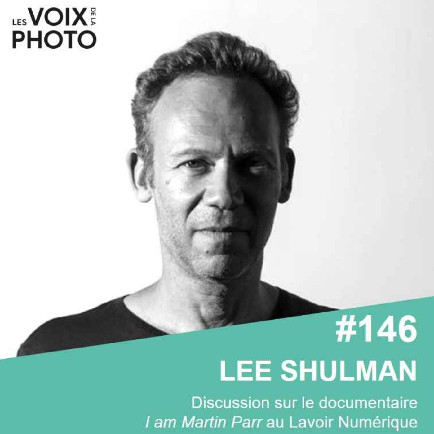 #146 I am Martin Parr avec Lee Shulman au Lavoir Numérique