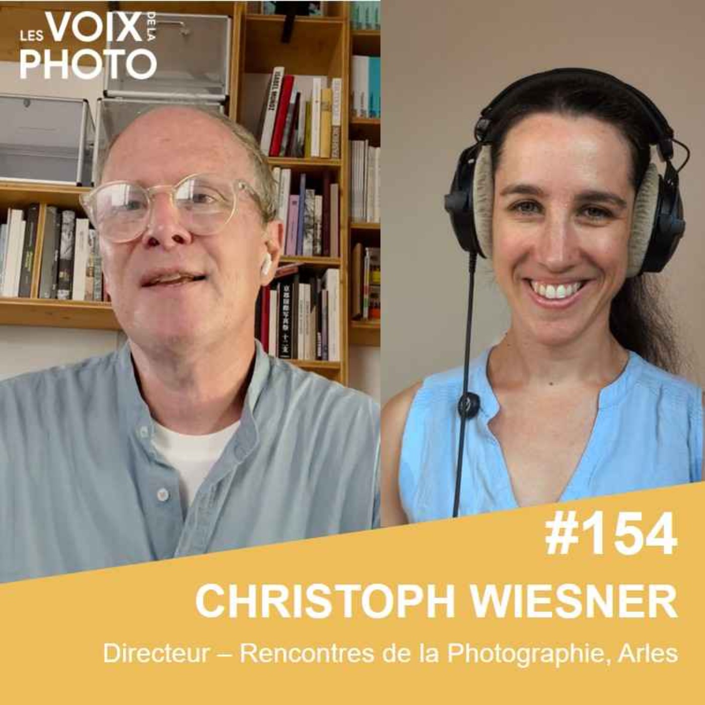 #154 Arles 2026 avec Christoph Wiesner (Directeur, Rencontres de la Photographie d'Arles) 