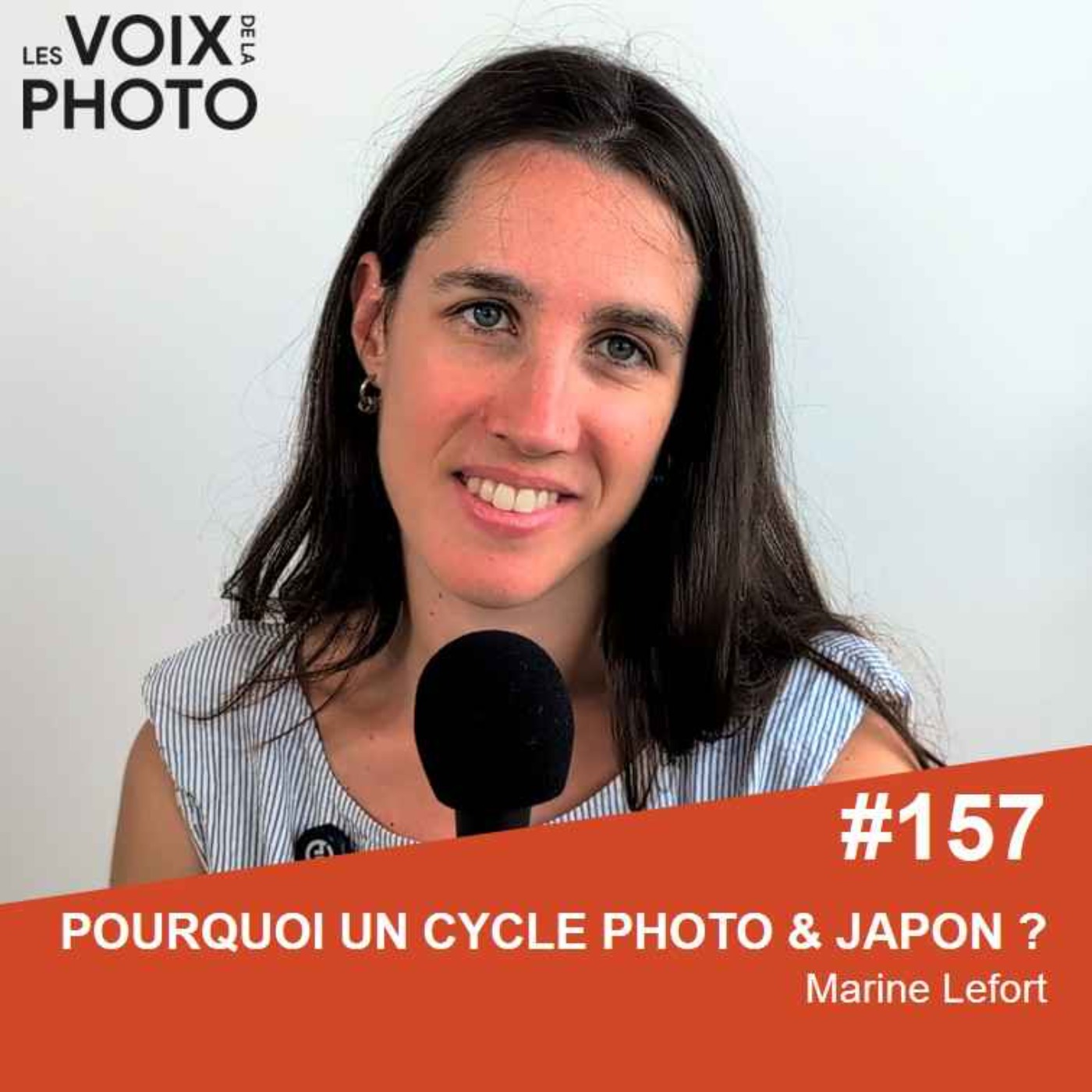#157 Pourquoi un cycle Photo & Japon dans ce podcast ? avec Marine Lefort