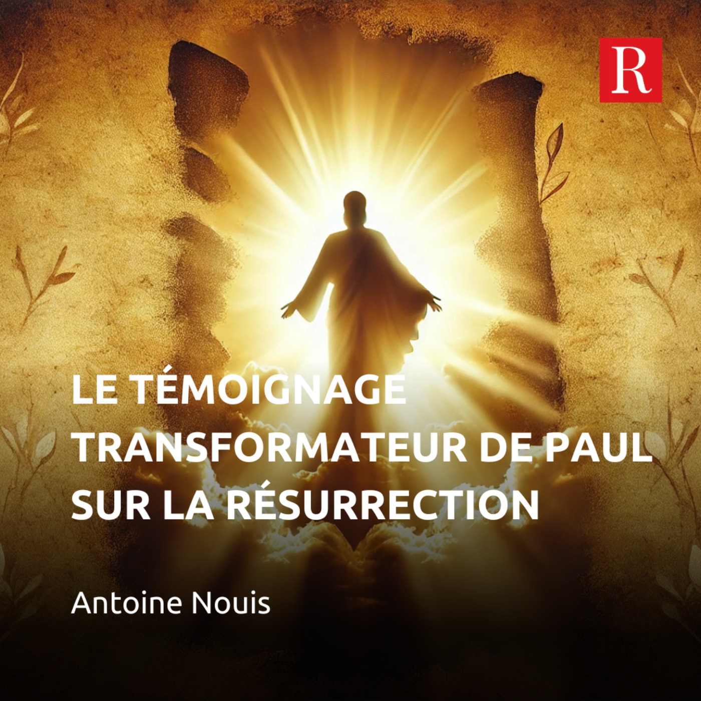 Le témoignage transformateur de Paul sur la résurrection
