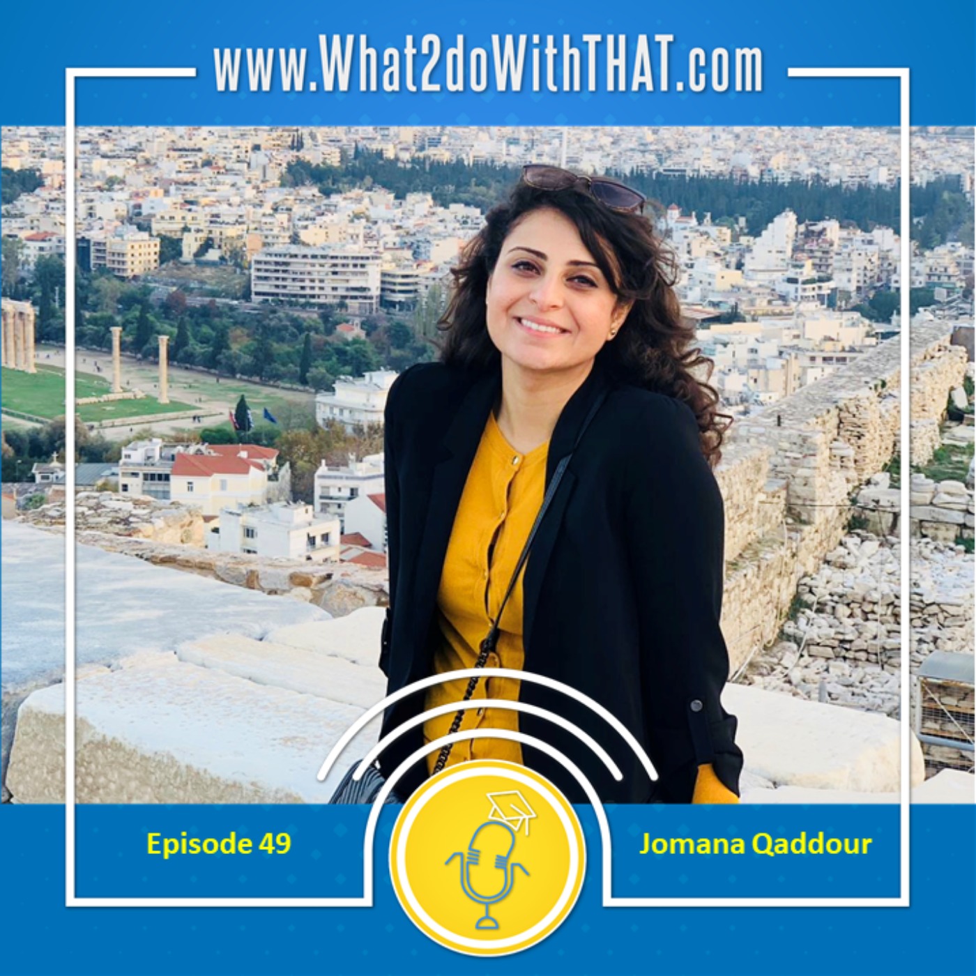 Episode 49 - Changing Locations and Changing Perspectives (with Jomana Qaddour)