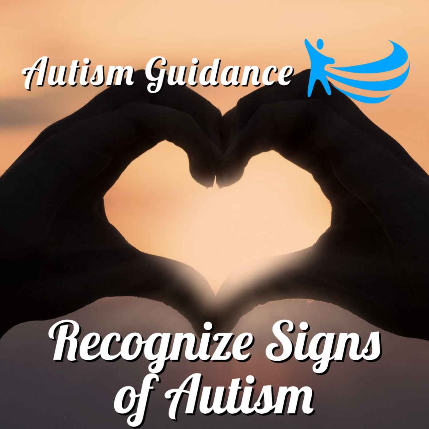 Autism Guidance: Recognize Signs of Autism