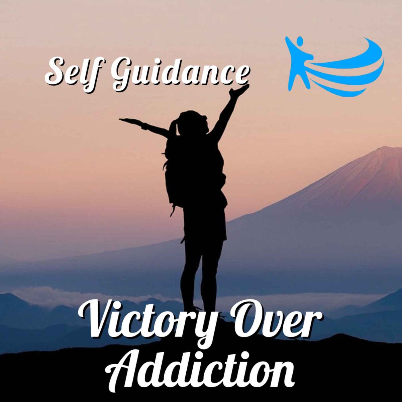 Self Guidance: Victory Over Addiction