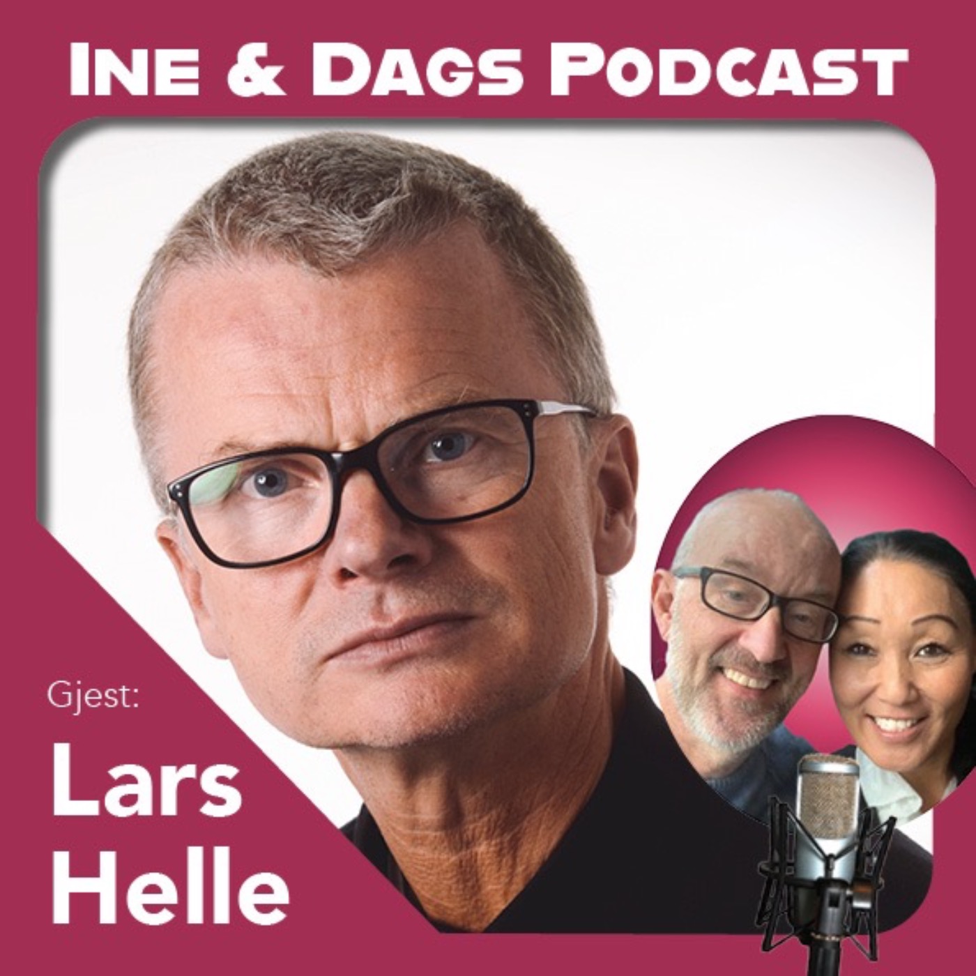 Ine og Dags Podcast