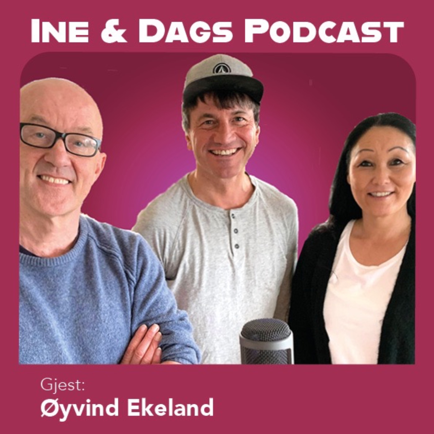 Ine og Dags Podcast