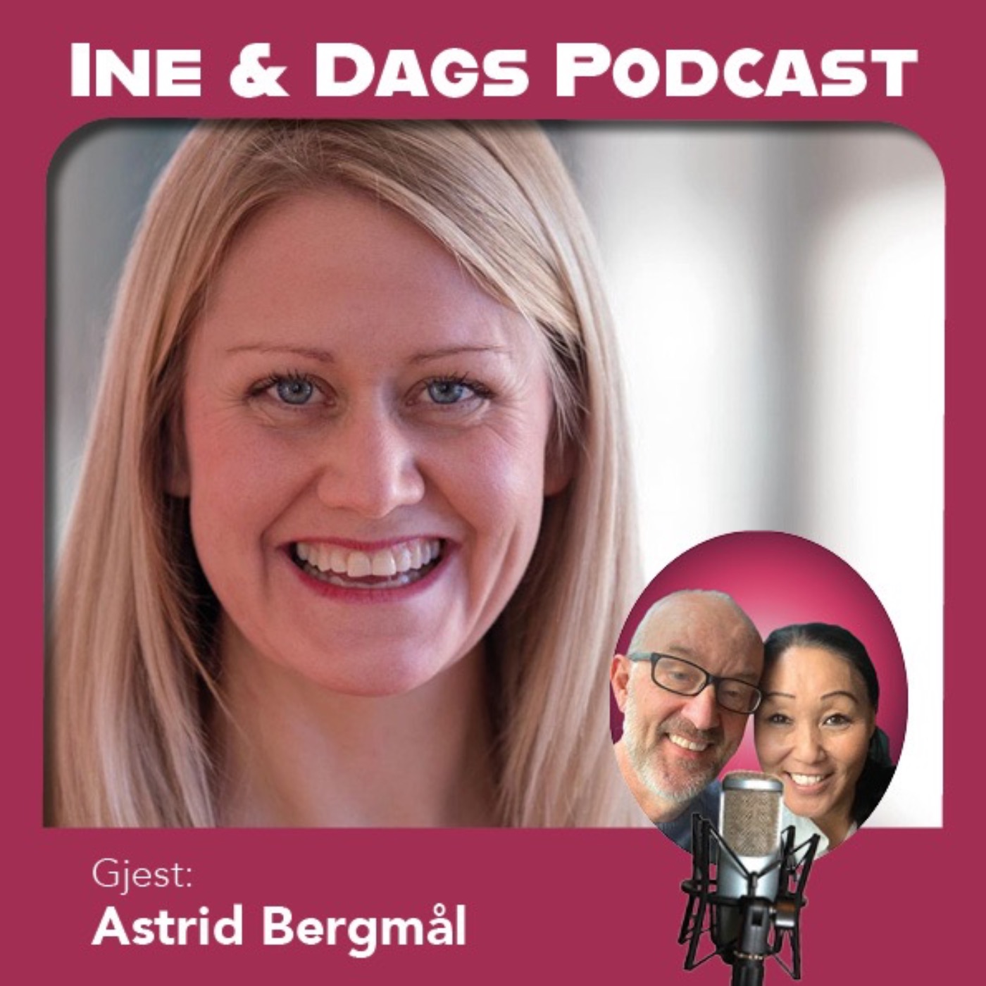 Ine og Dags Podcast