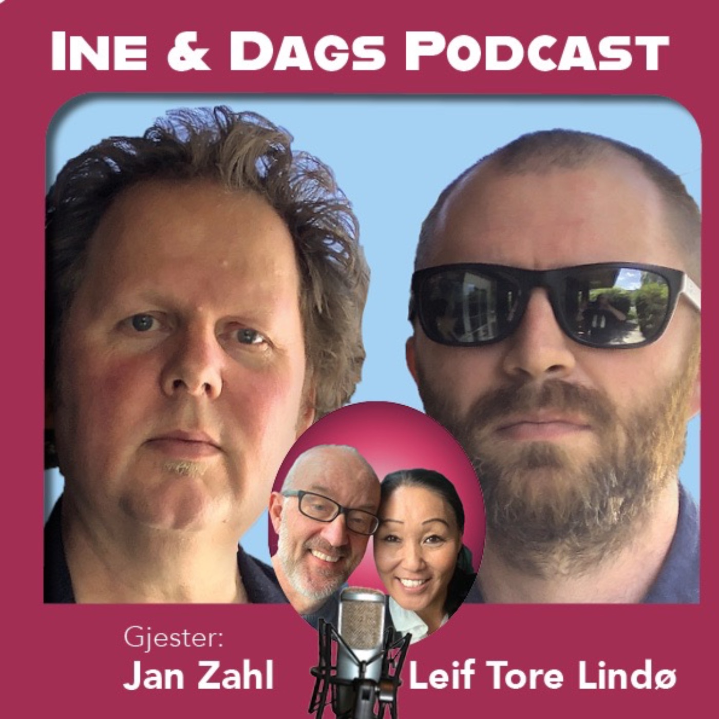Ine og Dags Podcast