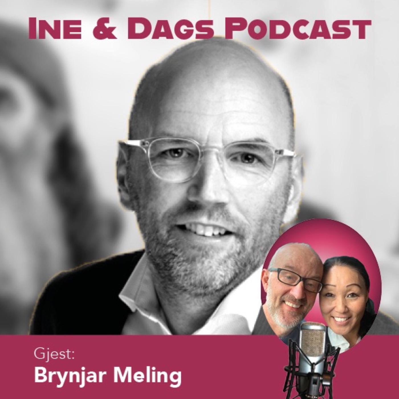 Ine og Dags Podcast