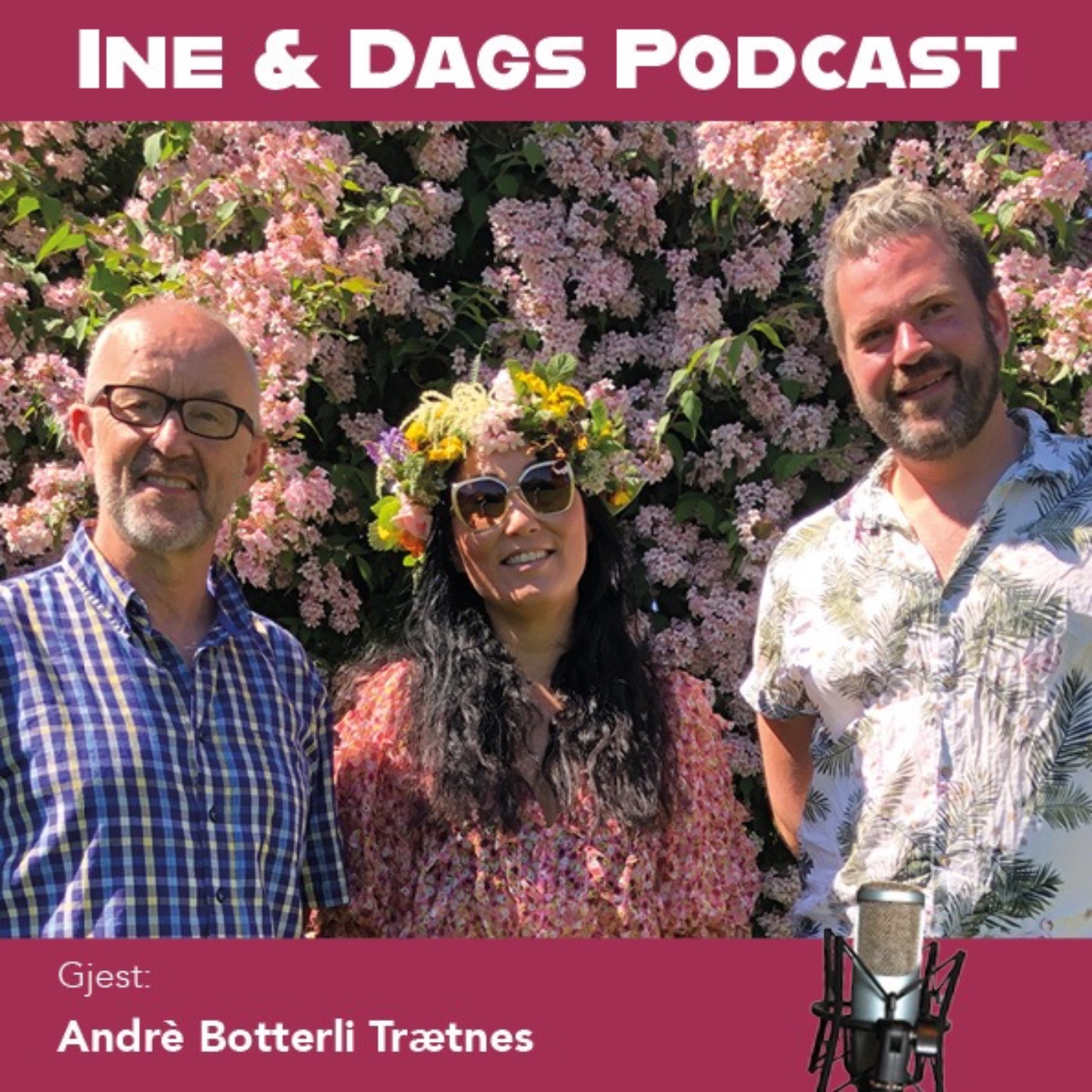 Ine og Dags Podcast