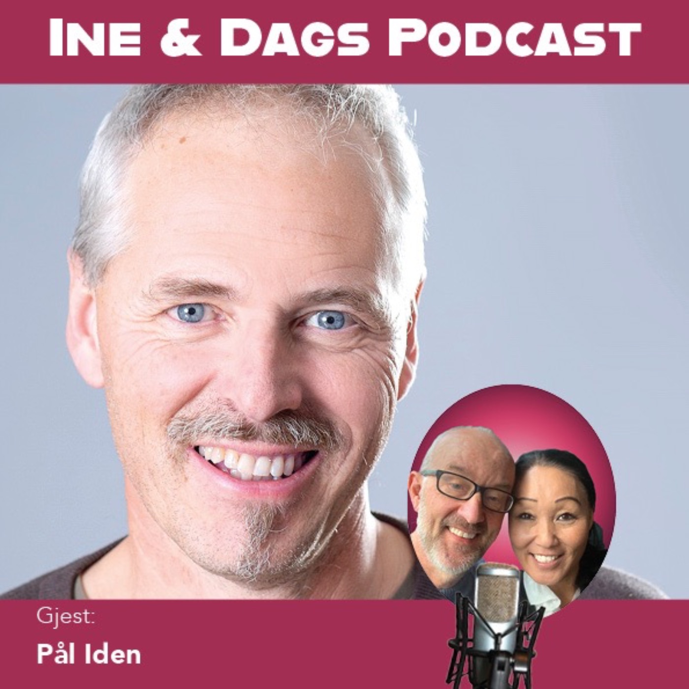 Ine og Dags Podcast