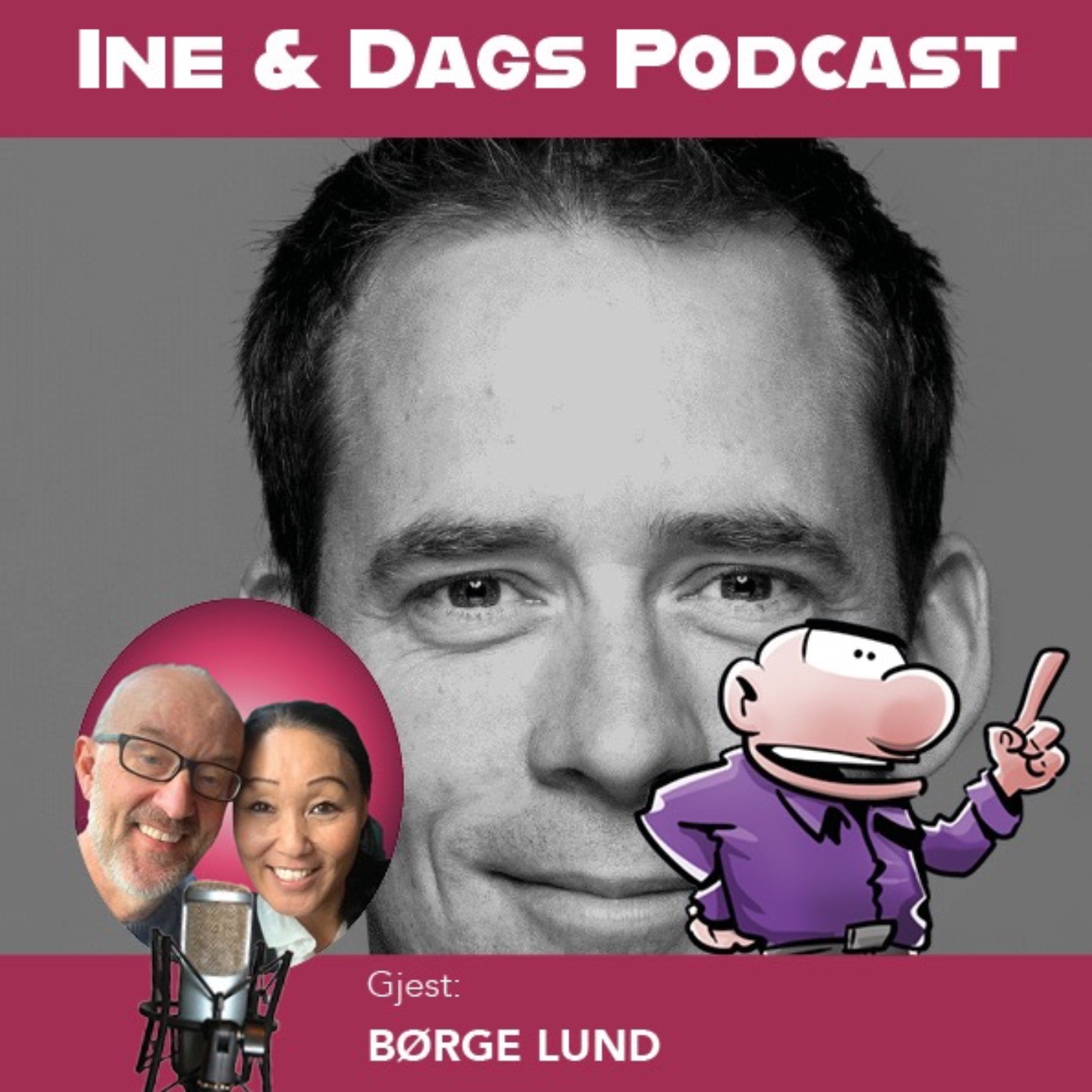 Ine og Dags Podcast