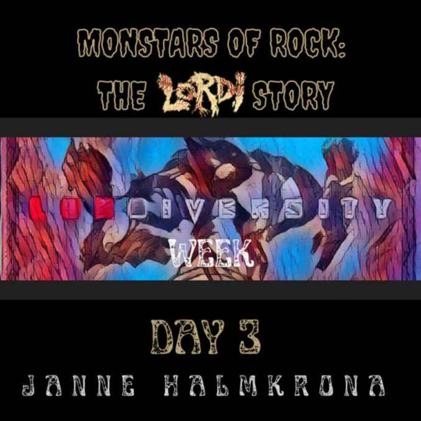 Janne Halmkrona: DAY 3 of LORDIVERSITY WEEK