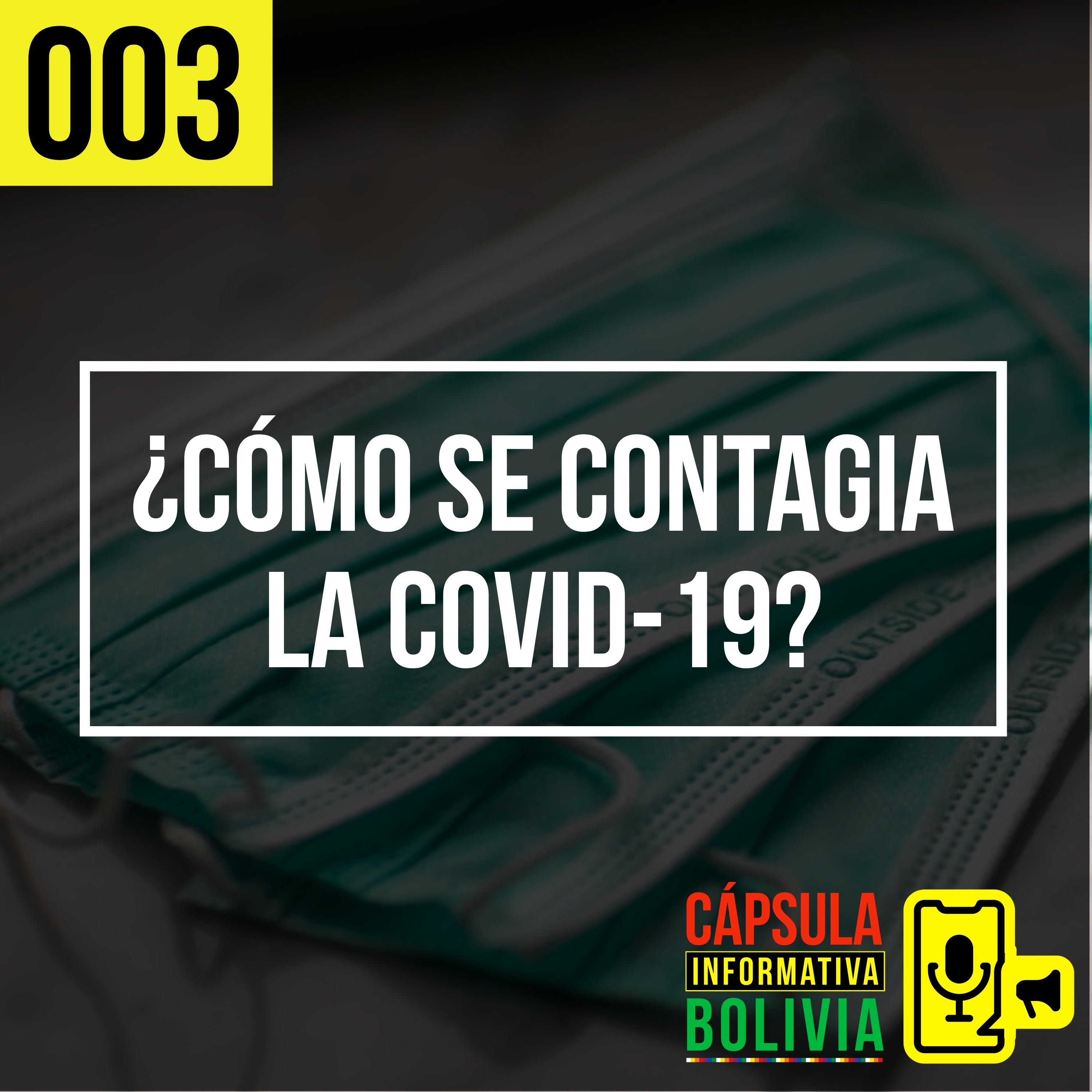 003 | ¿Cómo se contagia la Covid-19? episode artwork