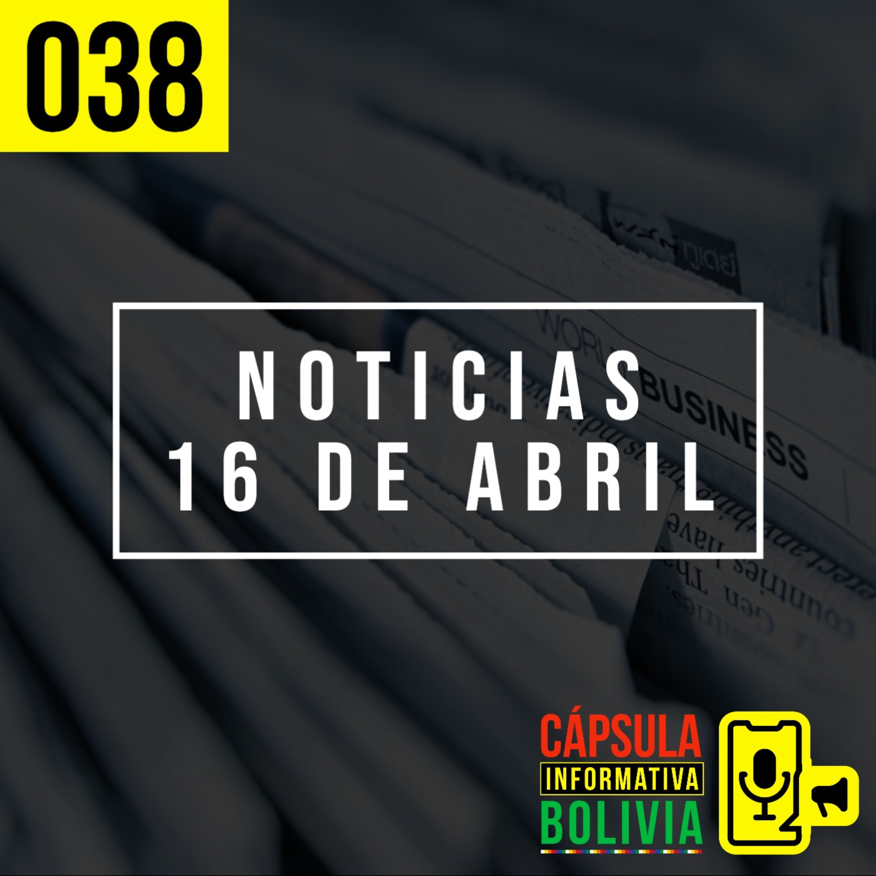 038 ⎢Noticias 16 de abril
