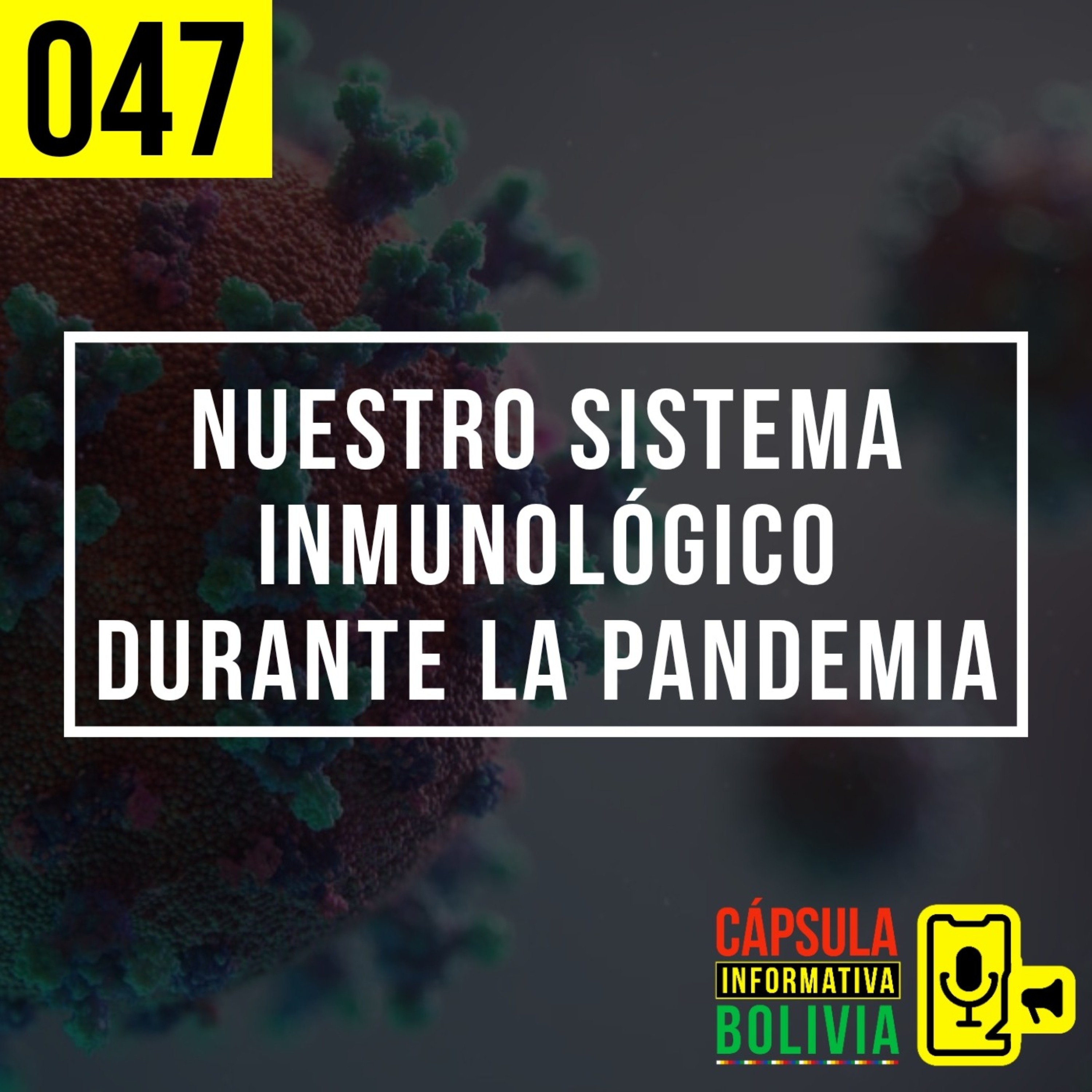 47 | Nuestro sistema inmunológico durante la pandemia episode artwork