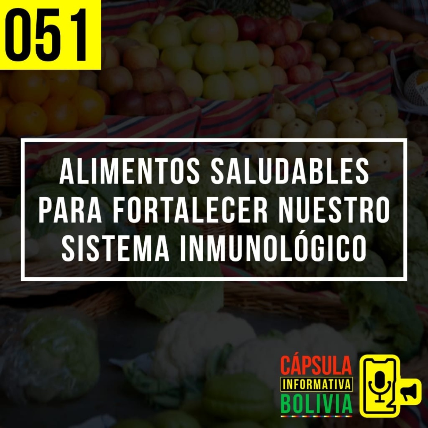 051 | Alimentos saludables para fortalecer nuestro sistema inmunológico