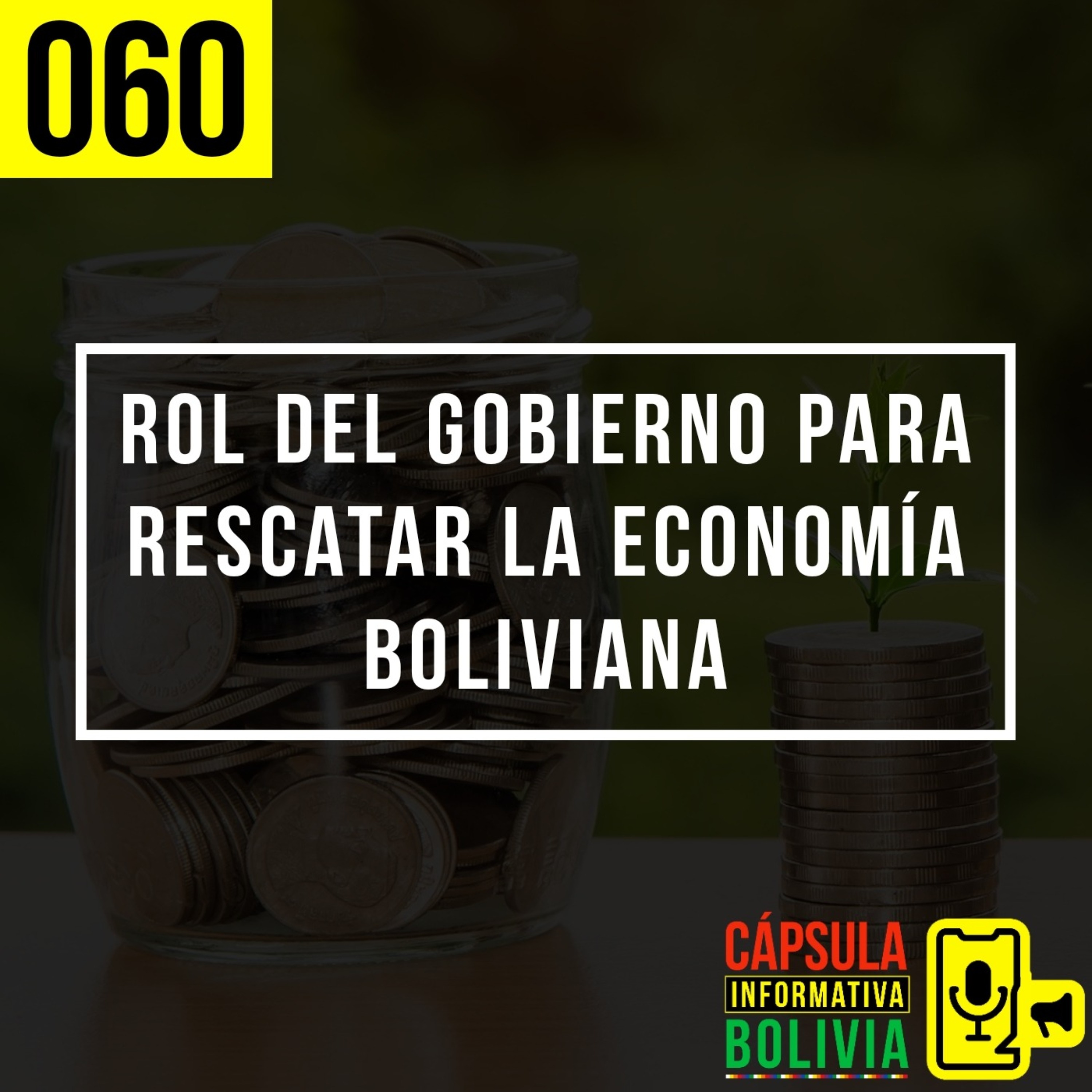 060 | Rol del gobierno para rescatar la economía boliviana episode artwork