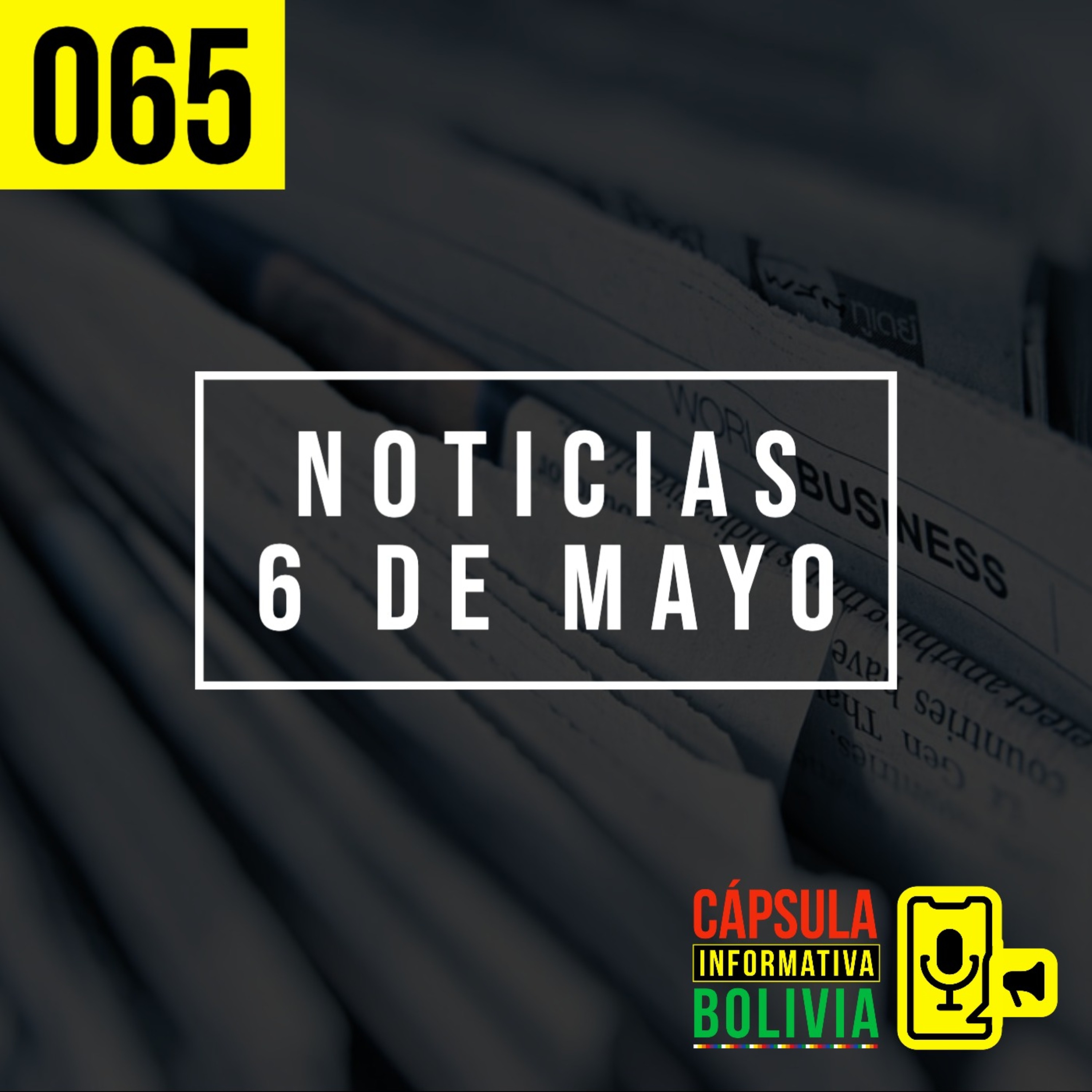 065⎢Noticias 6 de mayo