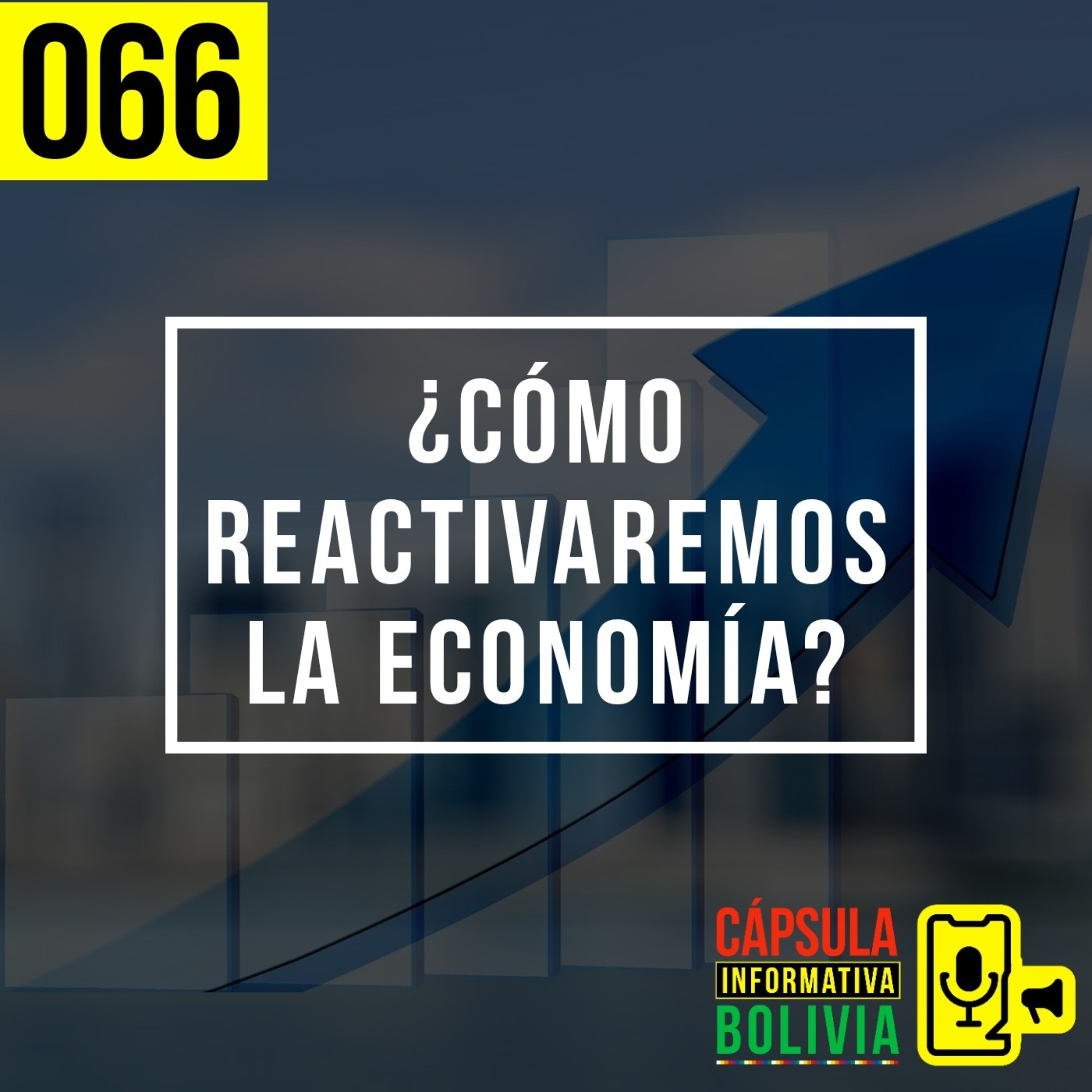 066 | ¿Cómo reactivaremos la economía? episode artwork