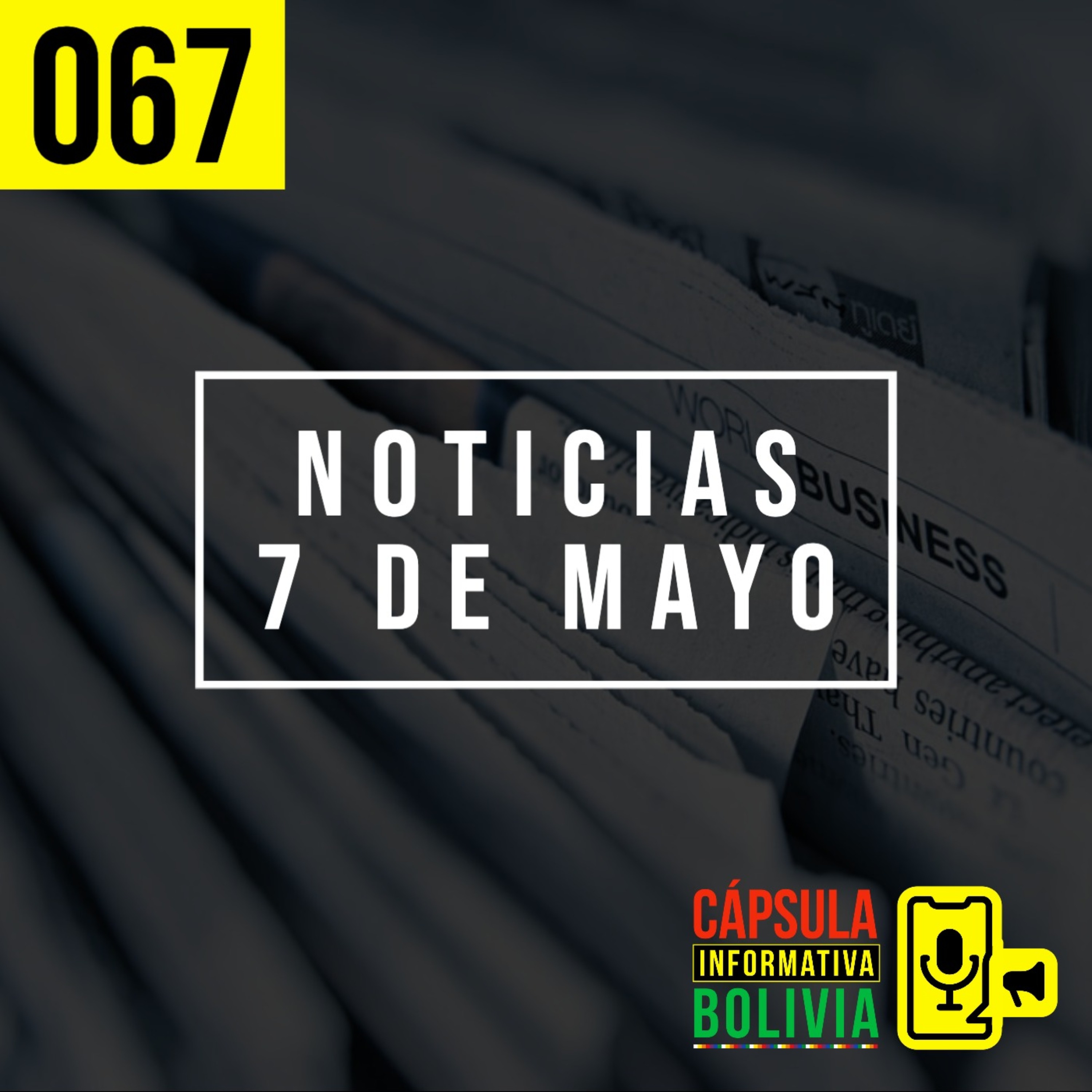 067 | Noticias 7 de mayo episode artwork
