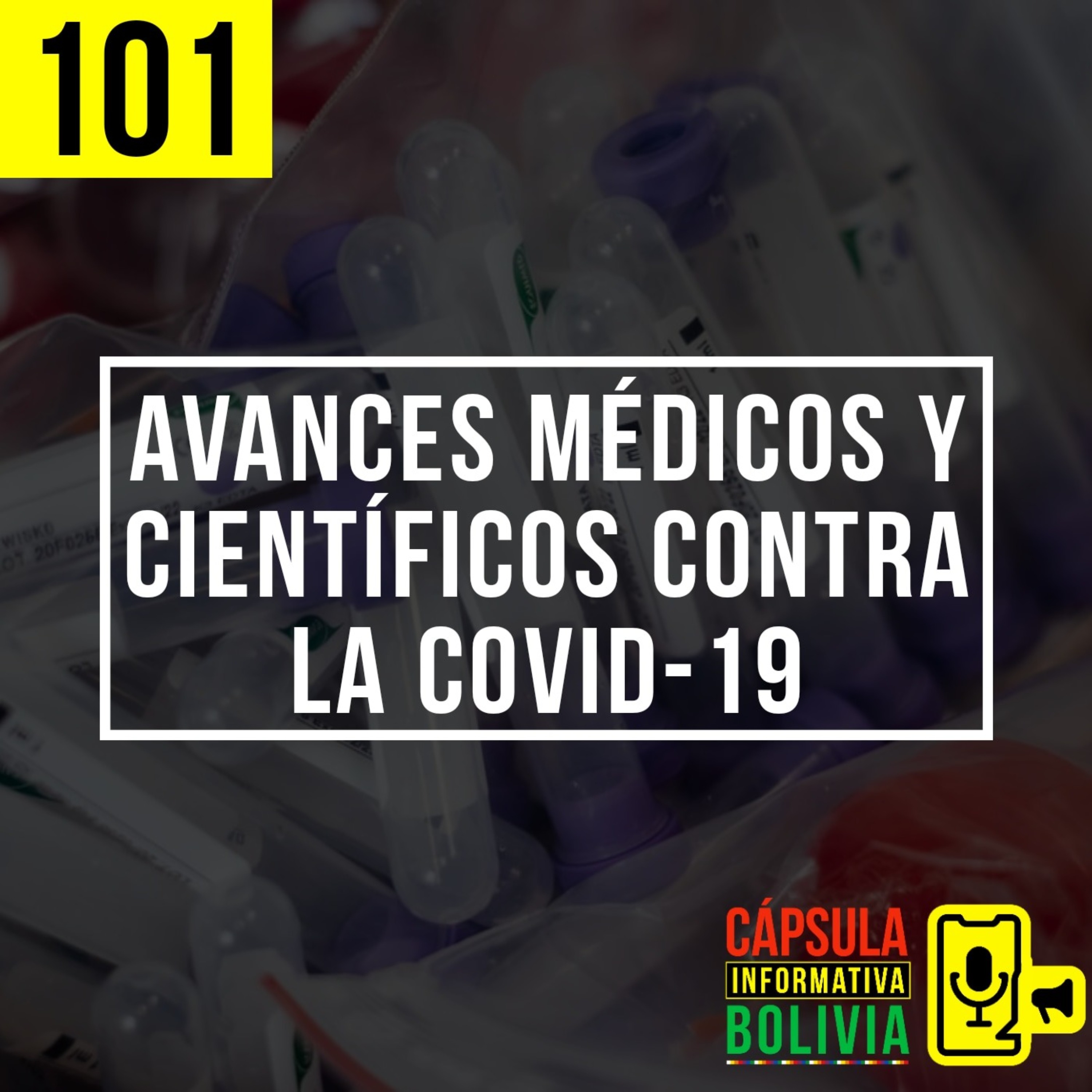 101 | Avances médicos y científicos en la lucha contra la Covid-19