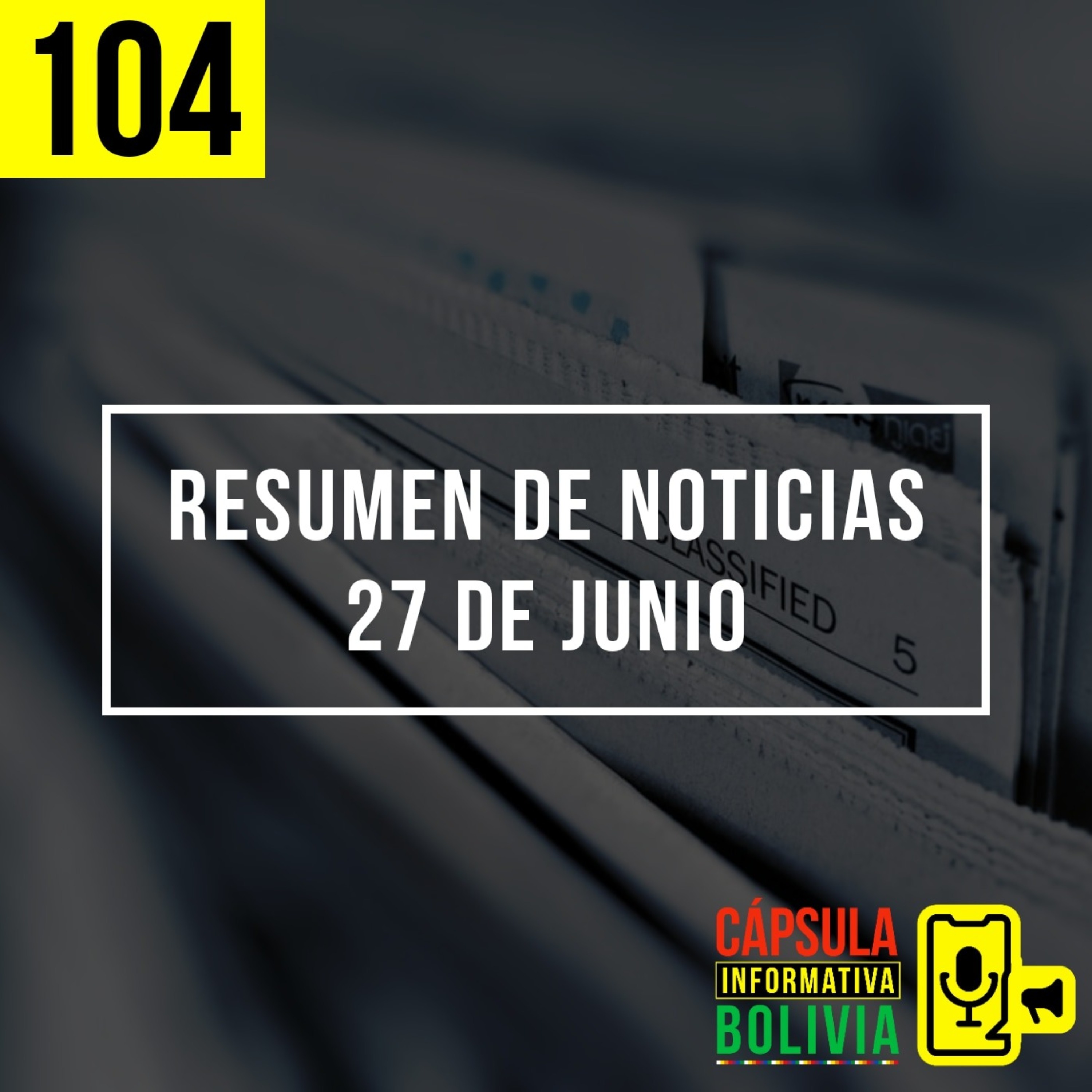 104 | Resumen de noticias (27 de junio) episode artwork
