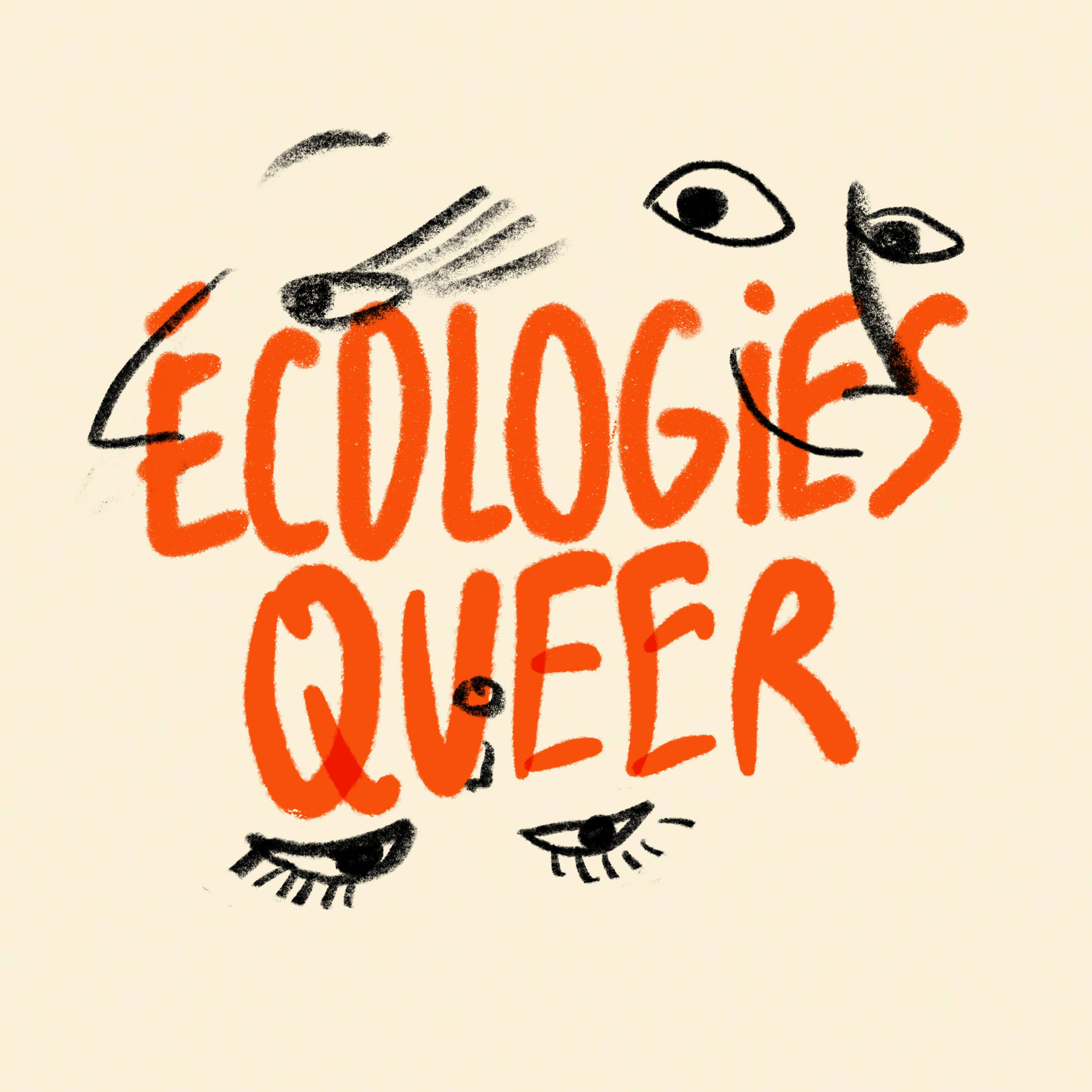 Ecologies Queer 2/2 - Pratiquer l'écologie depuis les marges