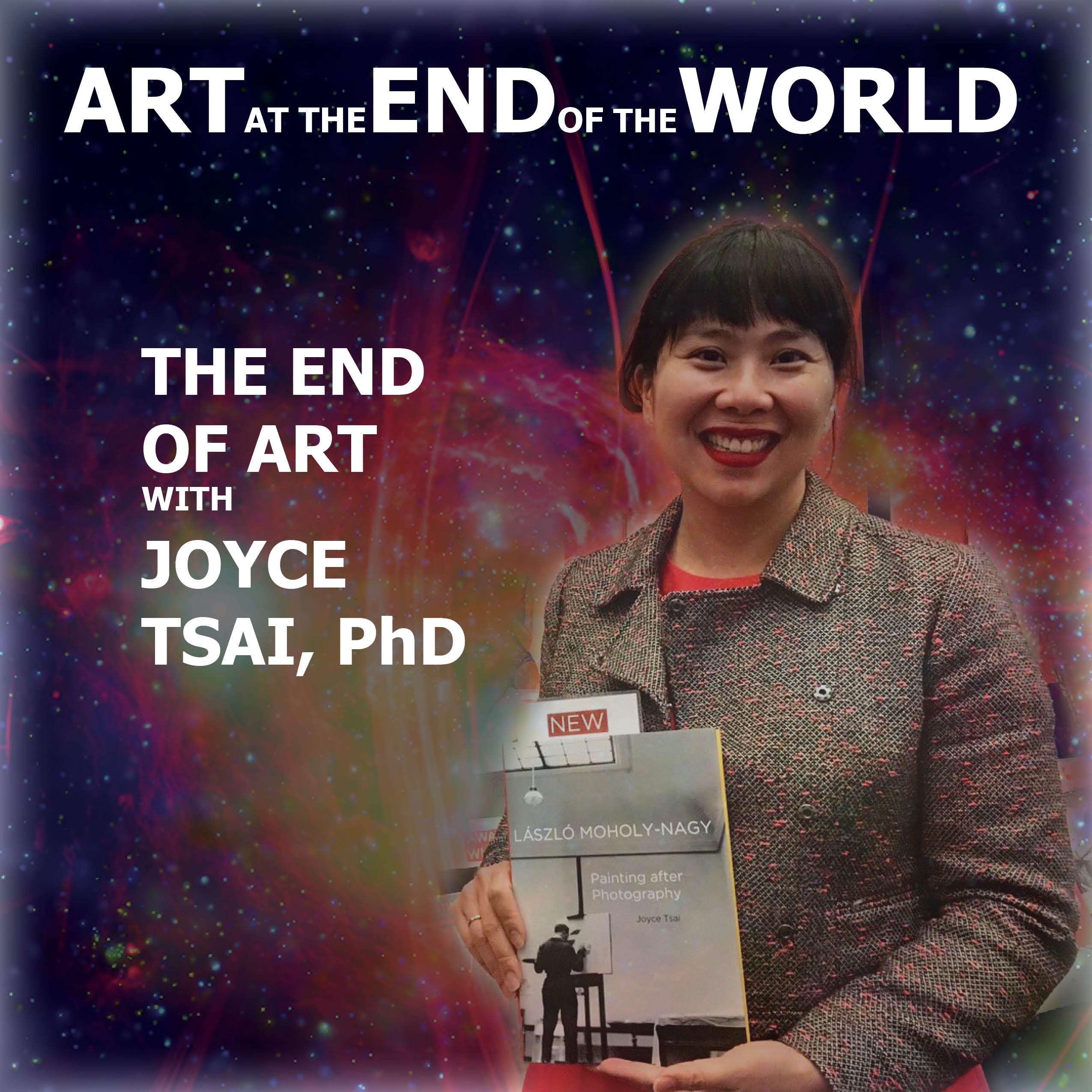 The End of Art with Joyce Tsai, PhD