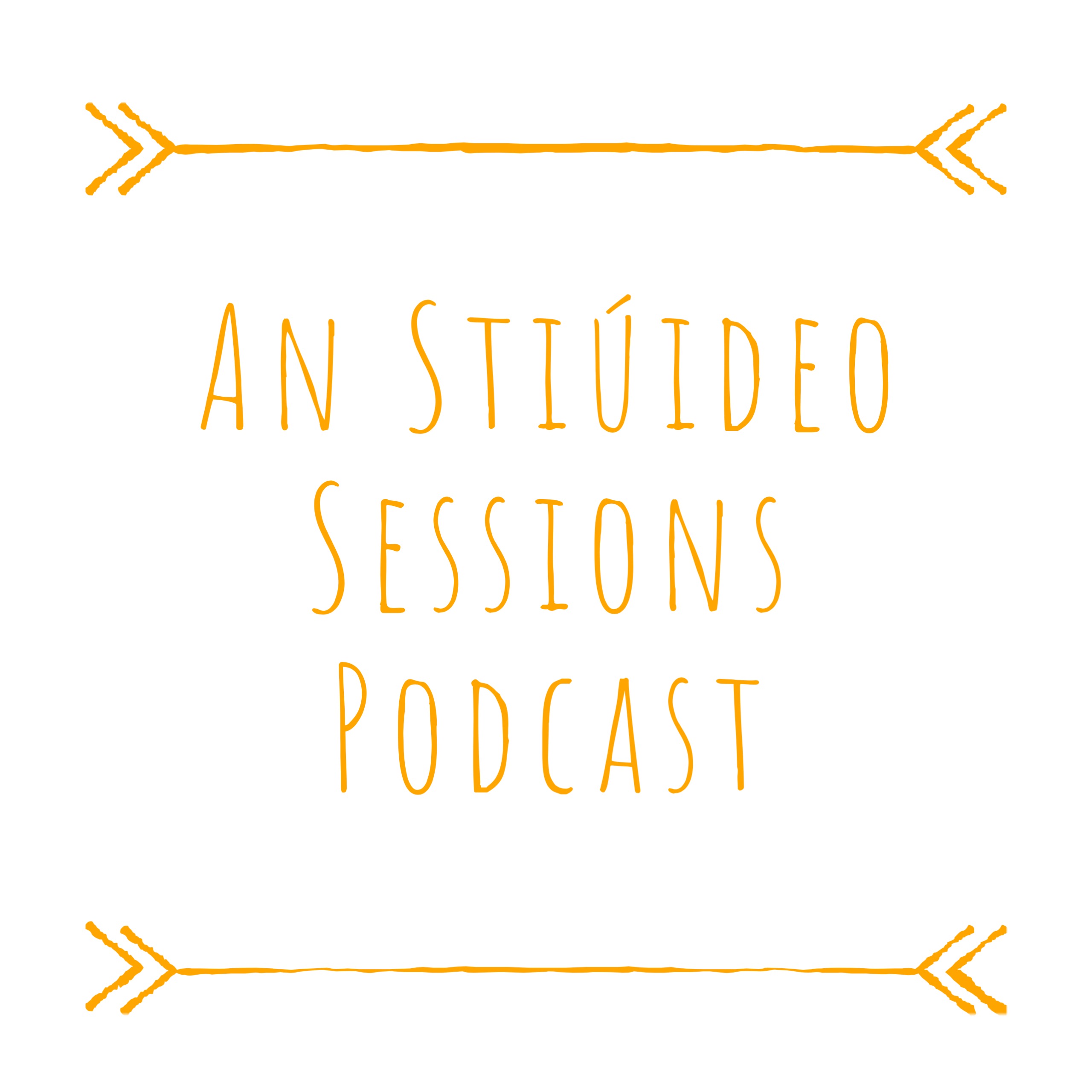 An Stiúideo Sessions Podcast