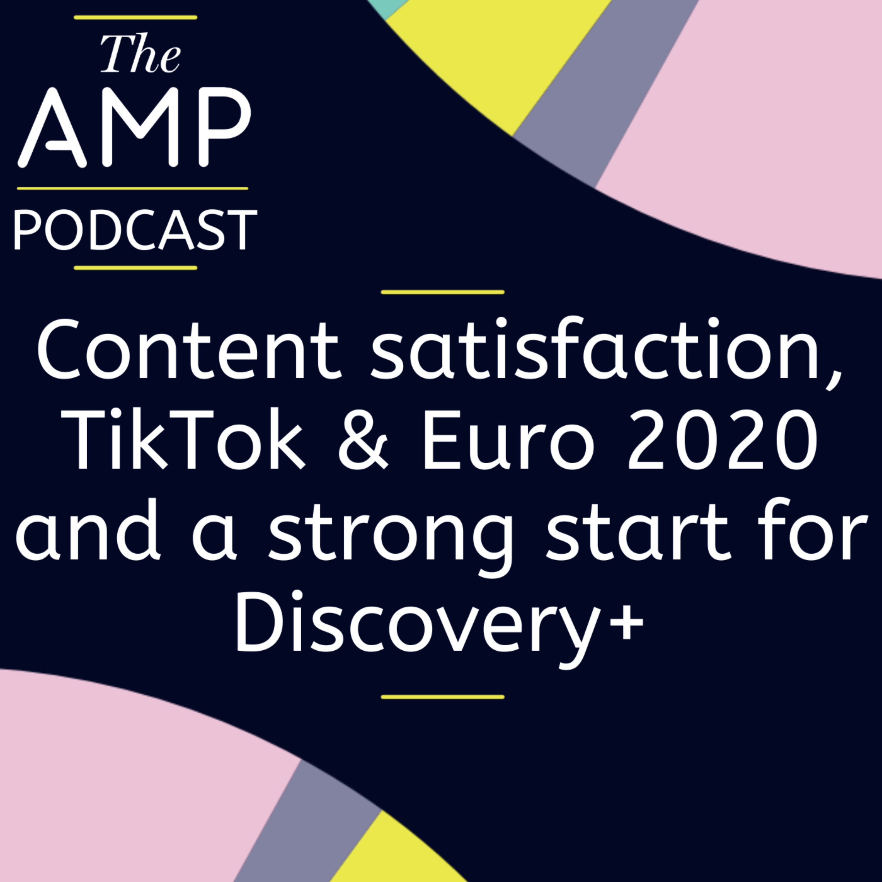 cover art for Content satisfaction, TikTok & Euro 2020 and a strong start for Discovery+