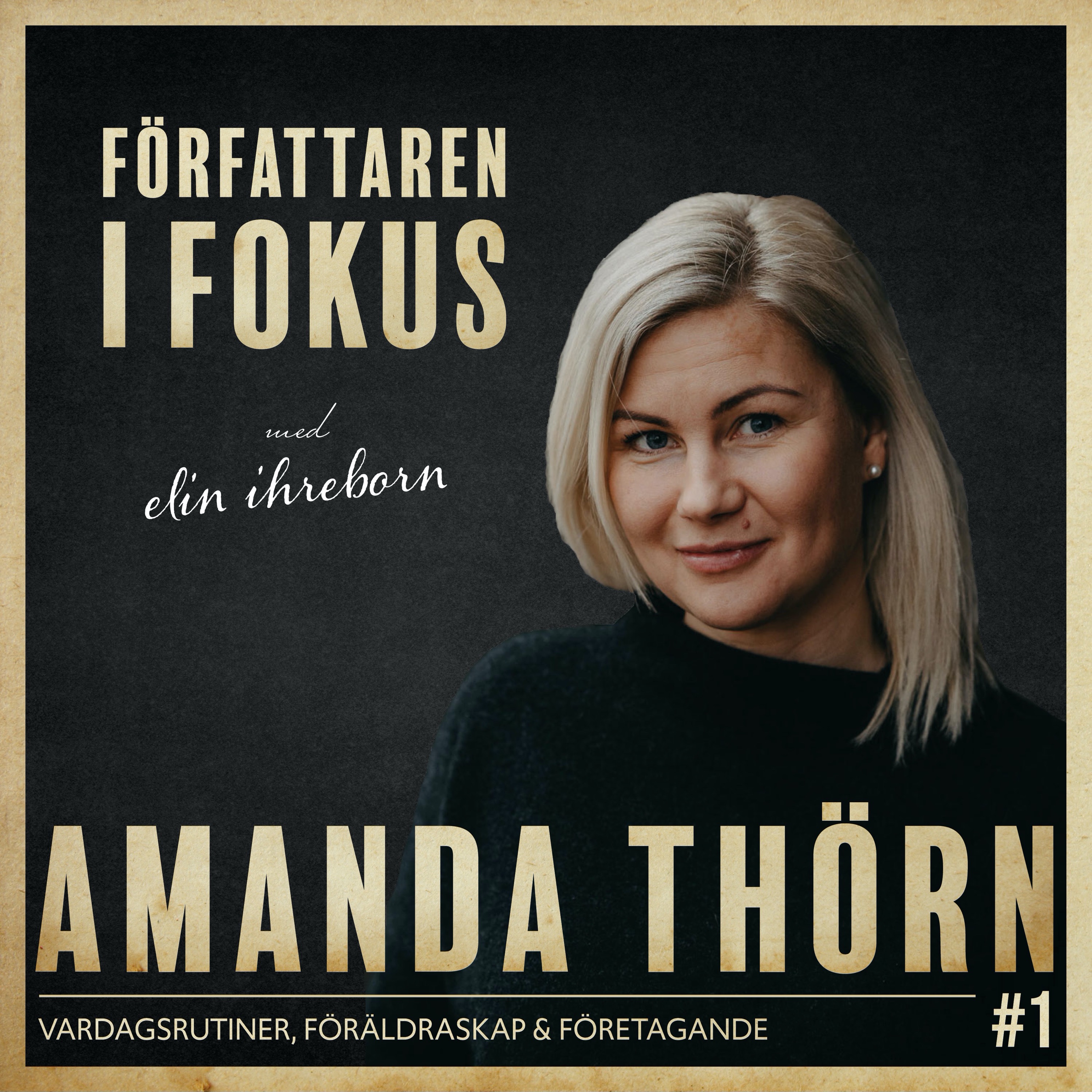 Amanda Thörn – Vardagsrutiner, föräldraskap och företagande
