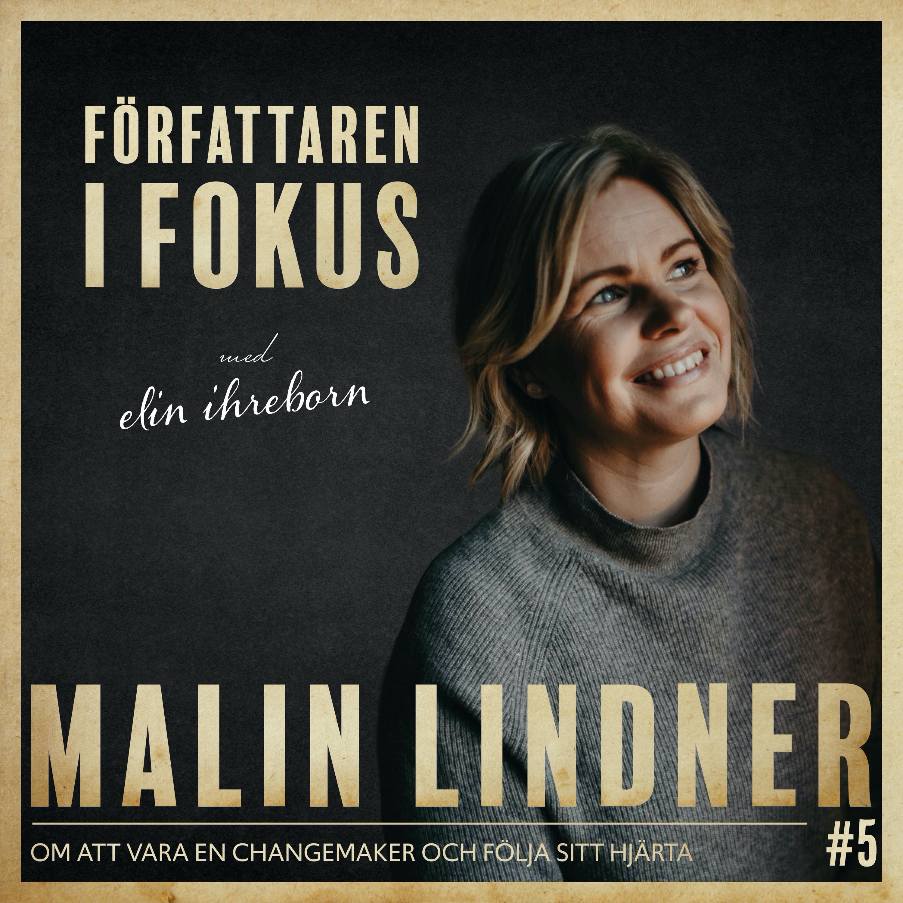 Malin Lindner – Om att vara en changemaker och följa sitt hjärta