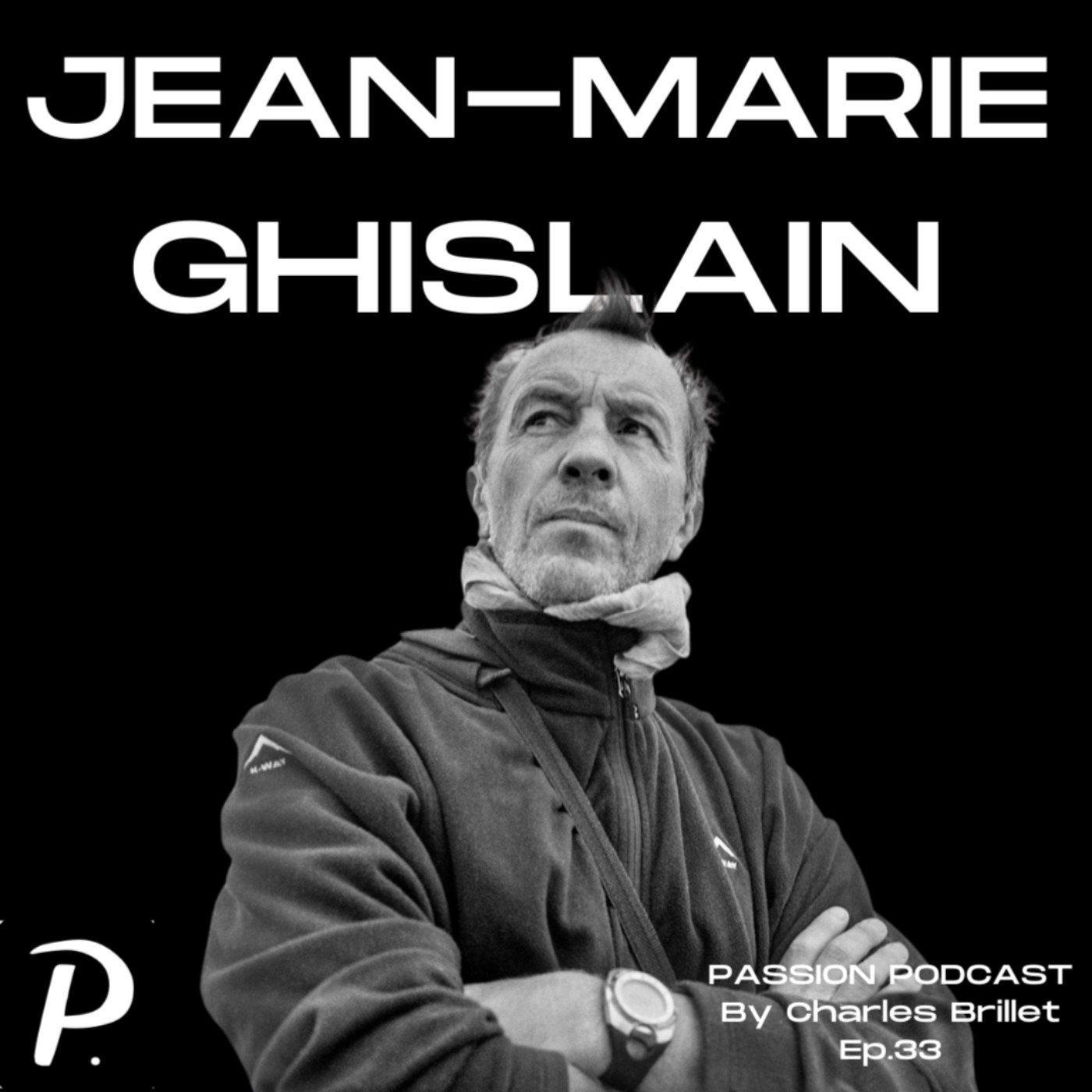 #33 - Jean-Marie Ghislain - "Au milieu des requins, on devient un homme libre"