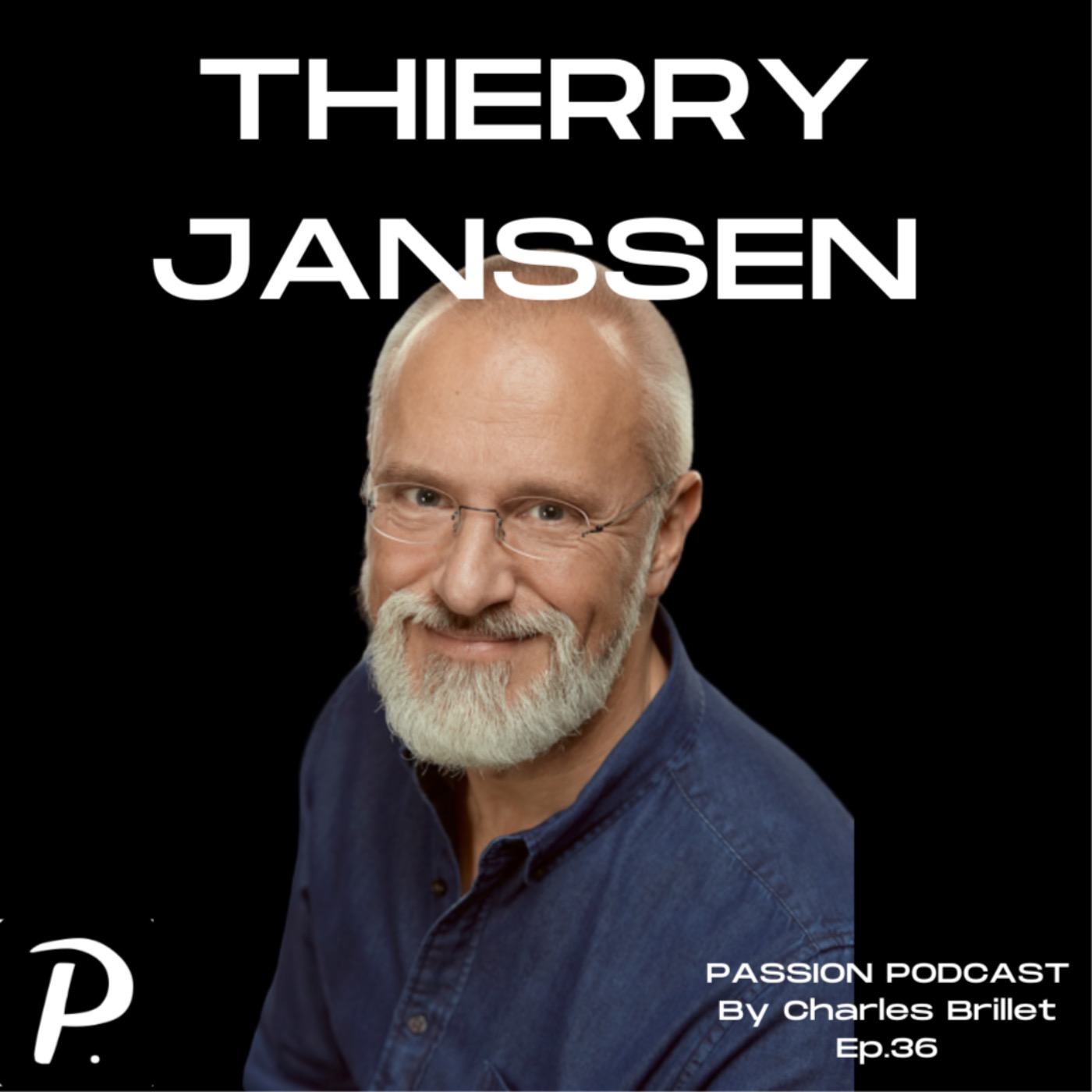 #36 - THIERRY JANSSEN - CONFIDENCES SPIRITUELLES
