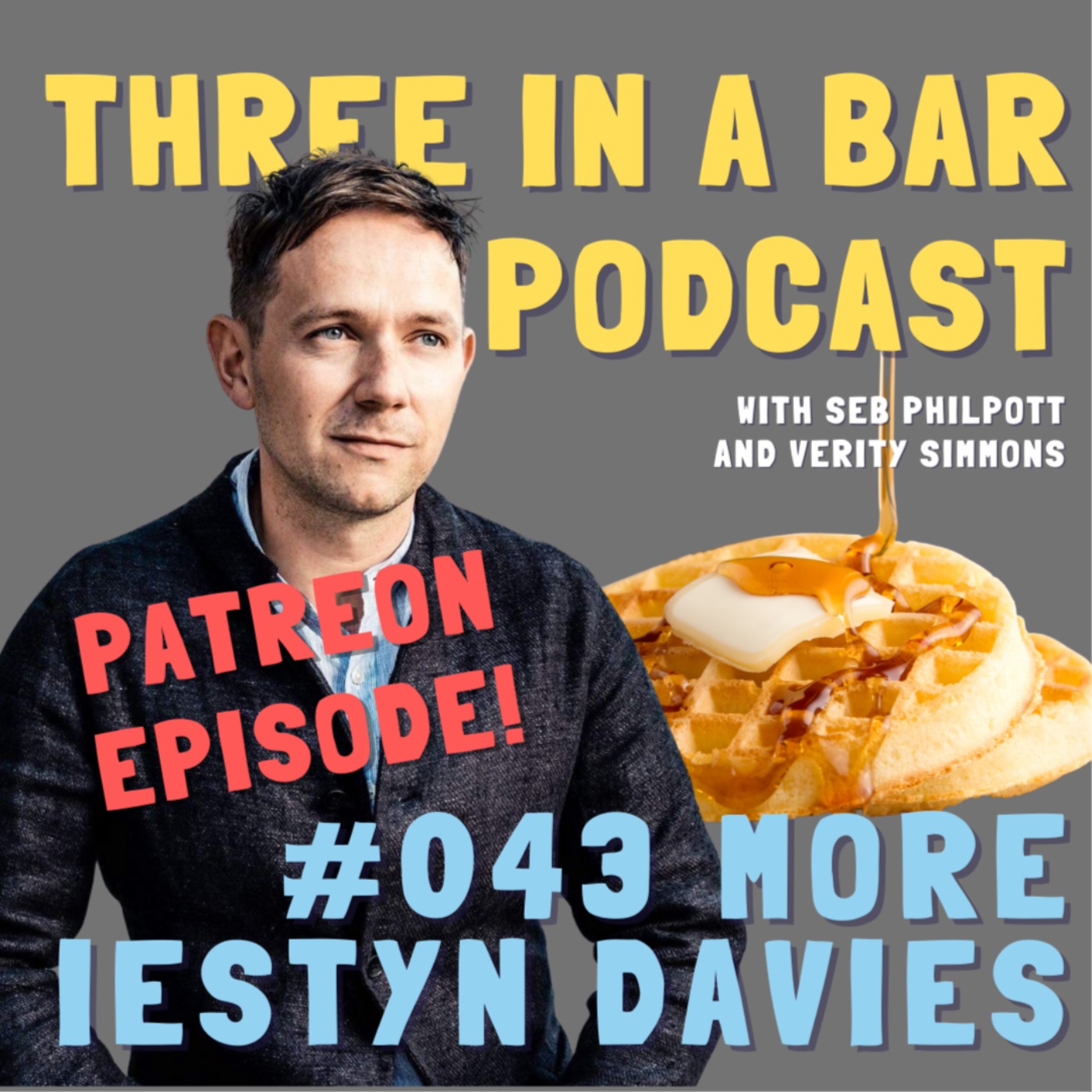 cover art for 44a. Mid-March Waffle and Iestyn Davis Patreon Episode