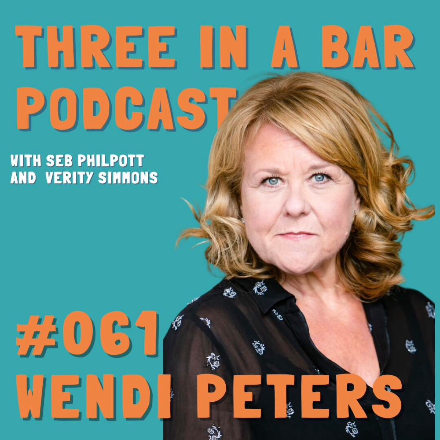 61. Wendi Peters | Three In A Bar on Acast