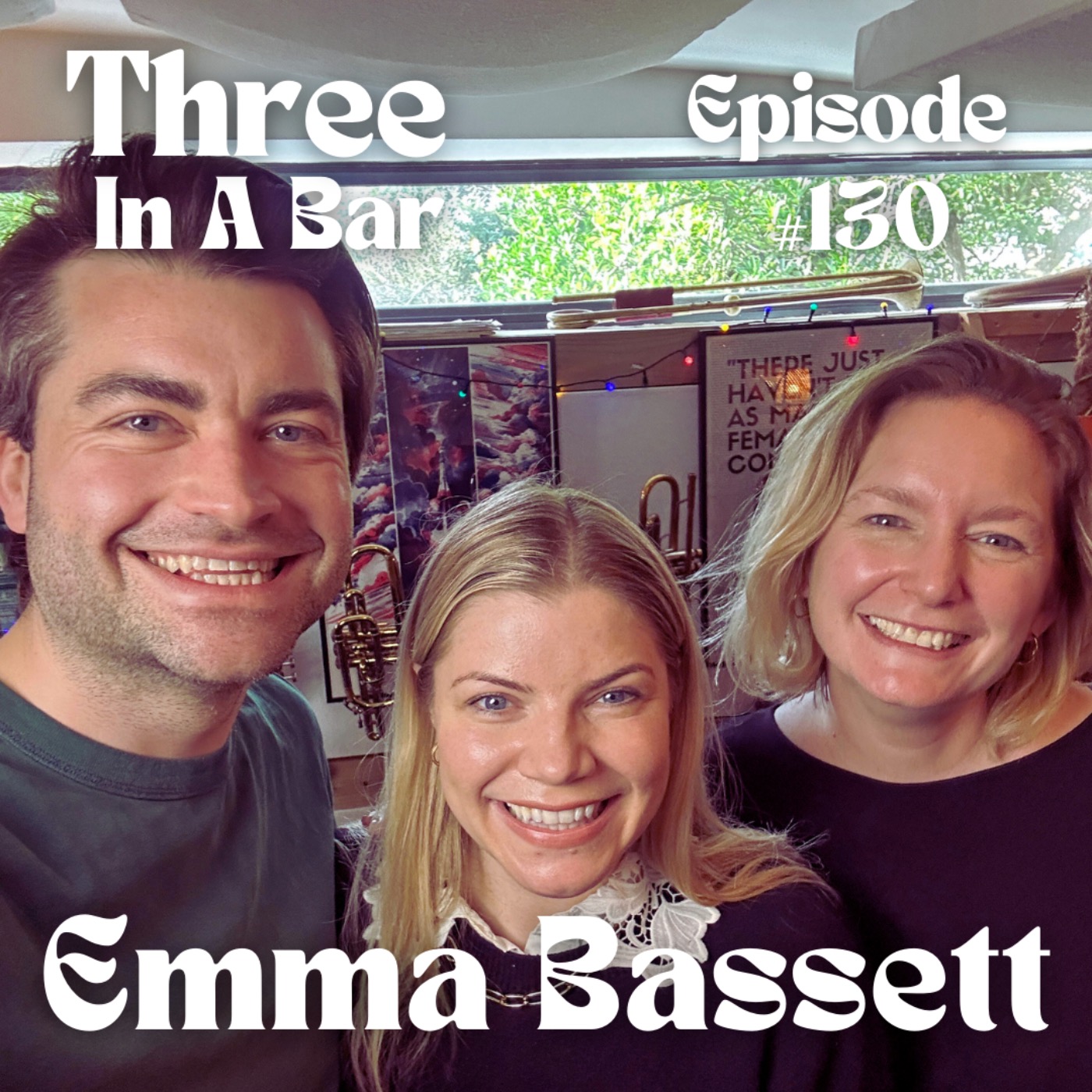130. Emma Bassett - Bass trumpets, Cornish carols, ultimate stress situations and embodying Norma Desmond