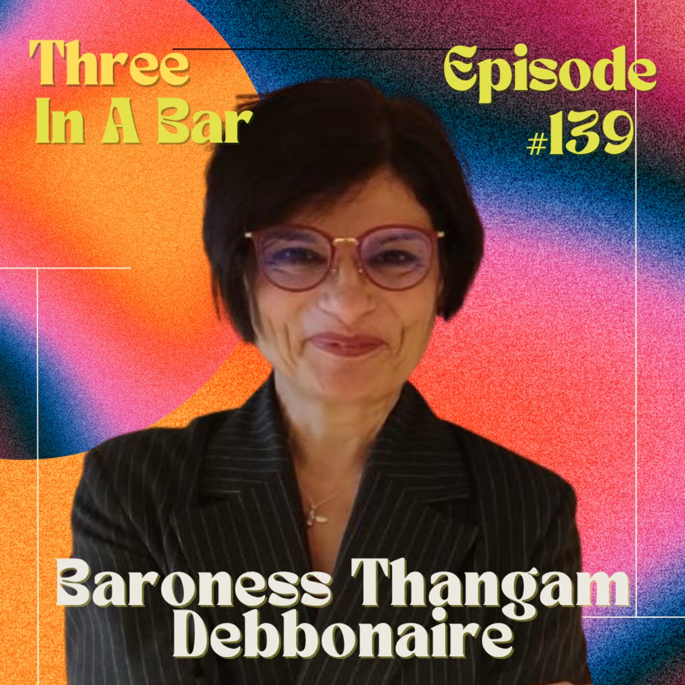 139. Baroness Thangam Debbonaire and the underrated value of joy