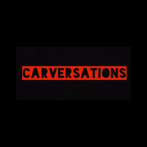 Carversations - Carversation S3E5 episode artwork