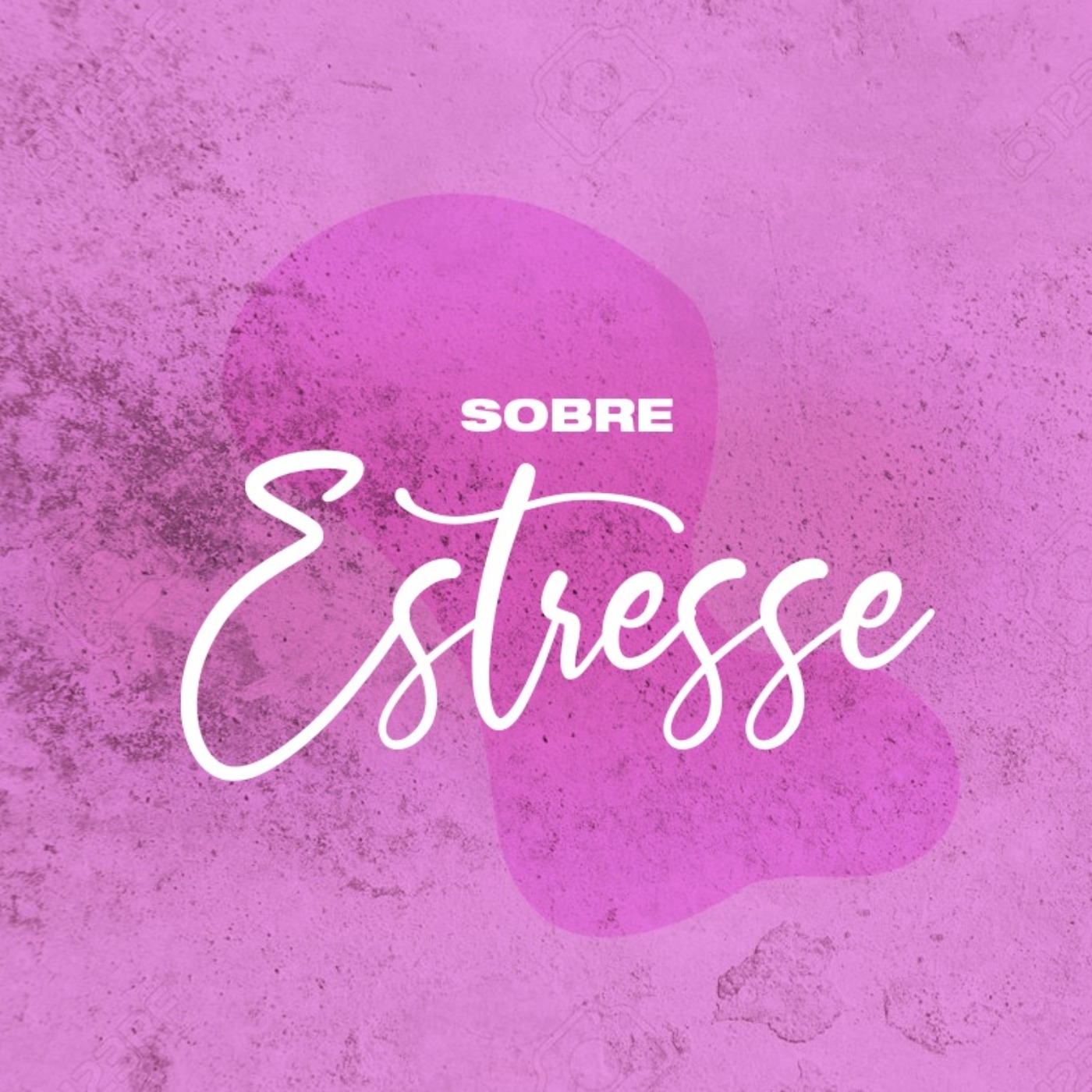 #4 SOBRE ESTRESSE episode artwork