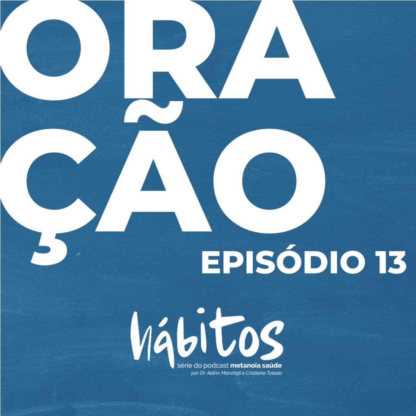 ORAÇÃO (part. Ricardo Vasconcellos - Família de Sucesso) | SÉRIE HÁBITOS | EPISÓDIO 13