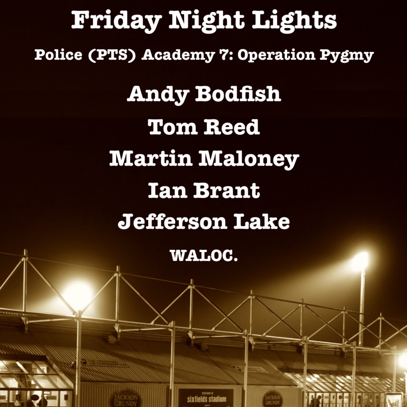 Friday Night Lights: Police (PTS) Academy 7: Operation Pygmy