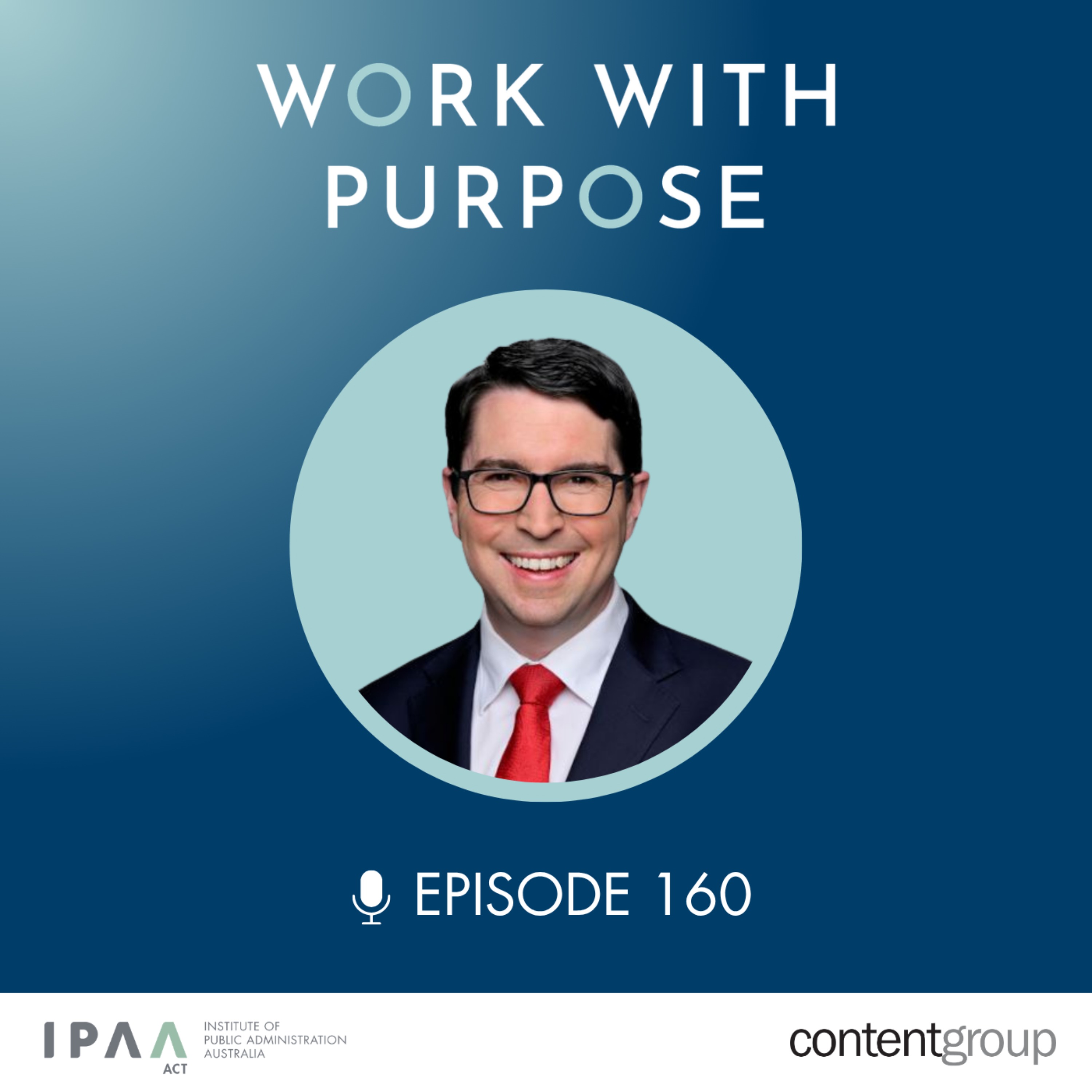 EP#160: Trust and pride in service with the Hon Patrick Gorman MP