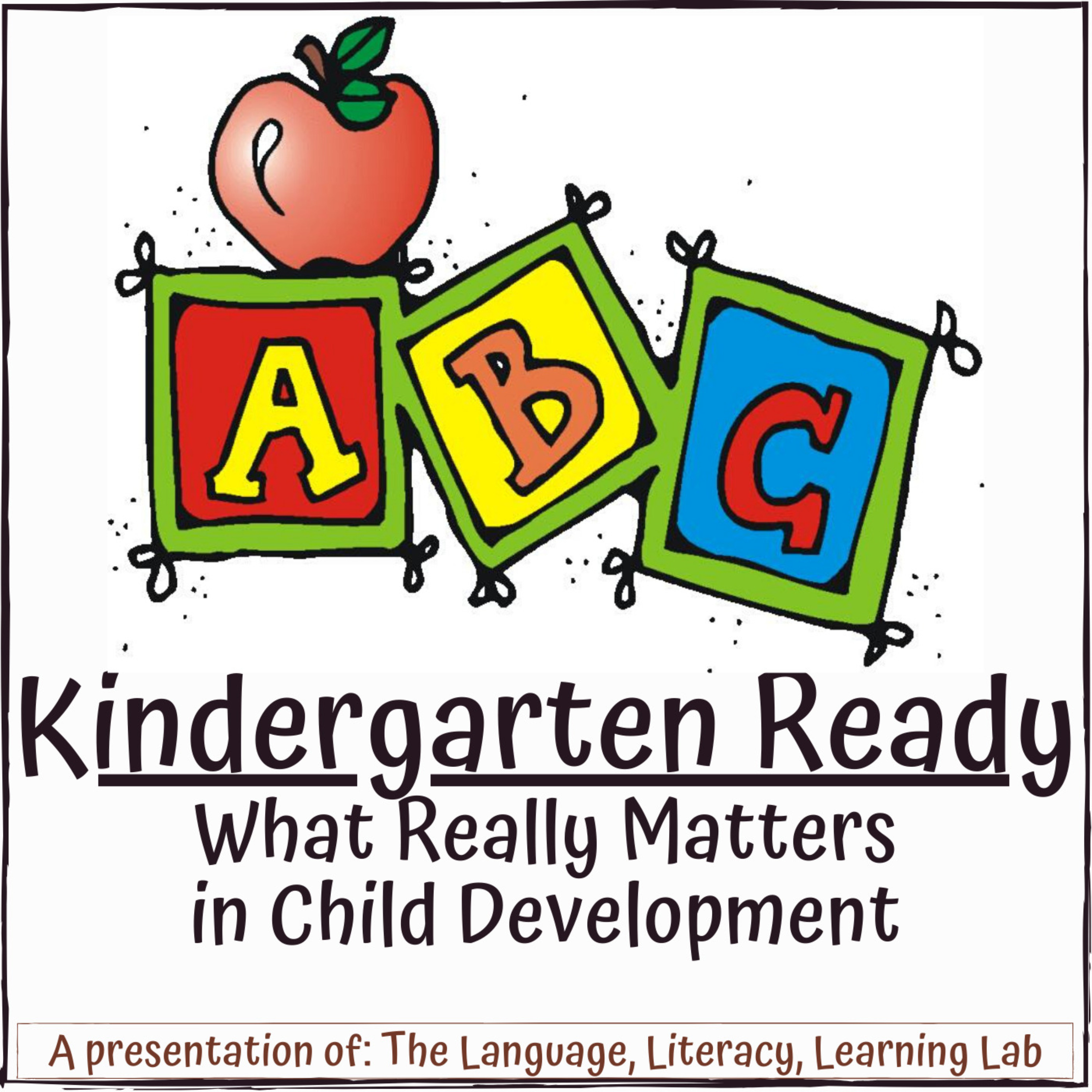 Kindergarten Ready What Really Matters In Child Development Hosted By Dr Gene Ouellette