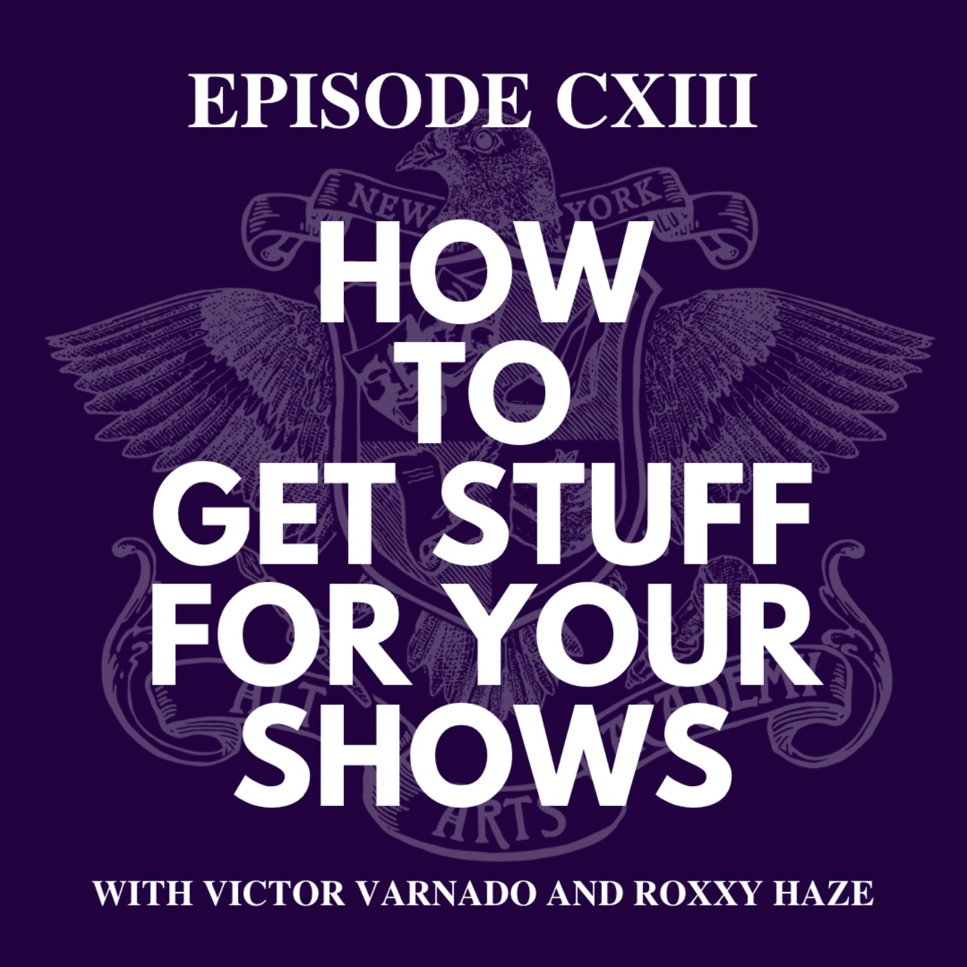 cover art for How to Get Stuff For Your Shows
