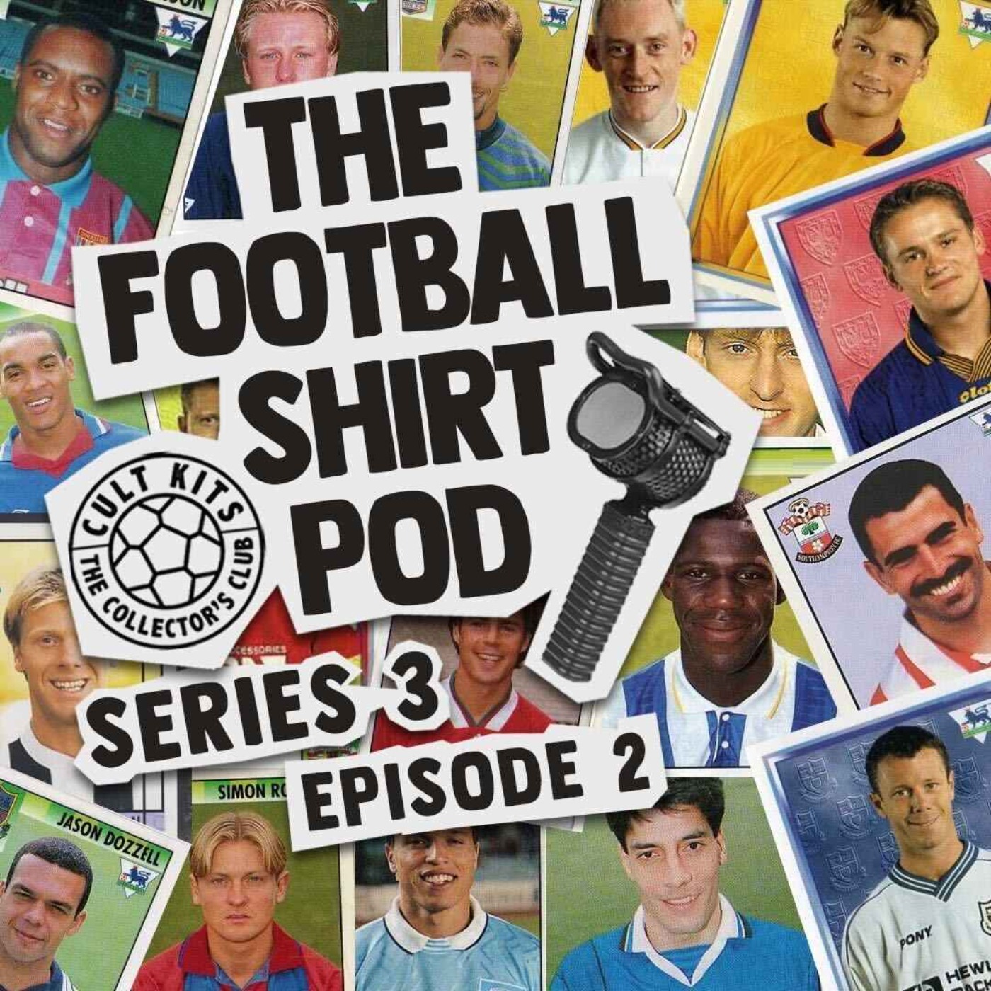 The Football Shirt Pod - the shirts that defined the Premier League, part 2 episode artwork